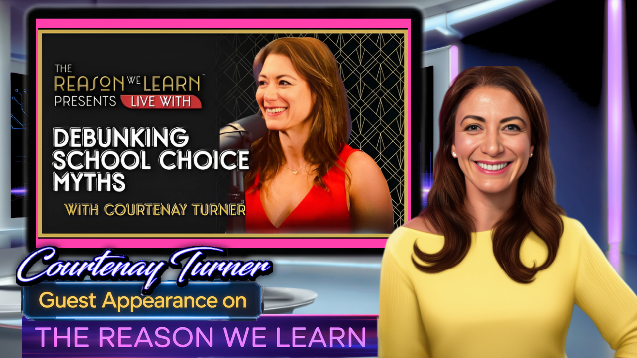 Courtenay on The Reason We Learn – Debunking School Choice Myths