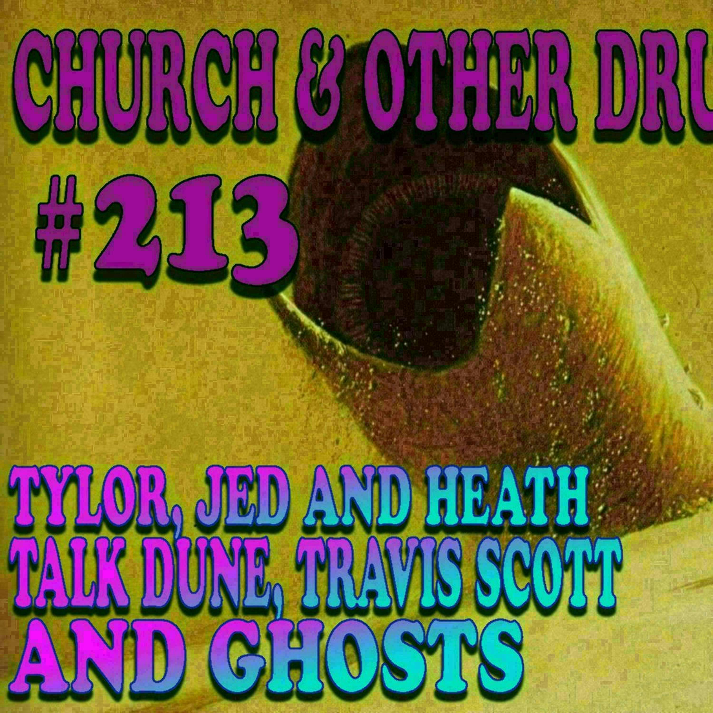 213- Tylor, Jed and Heath talk Dune, Travis Scott and Ghosts