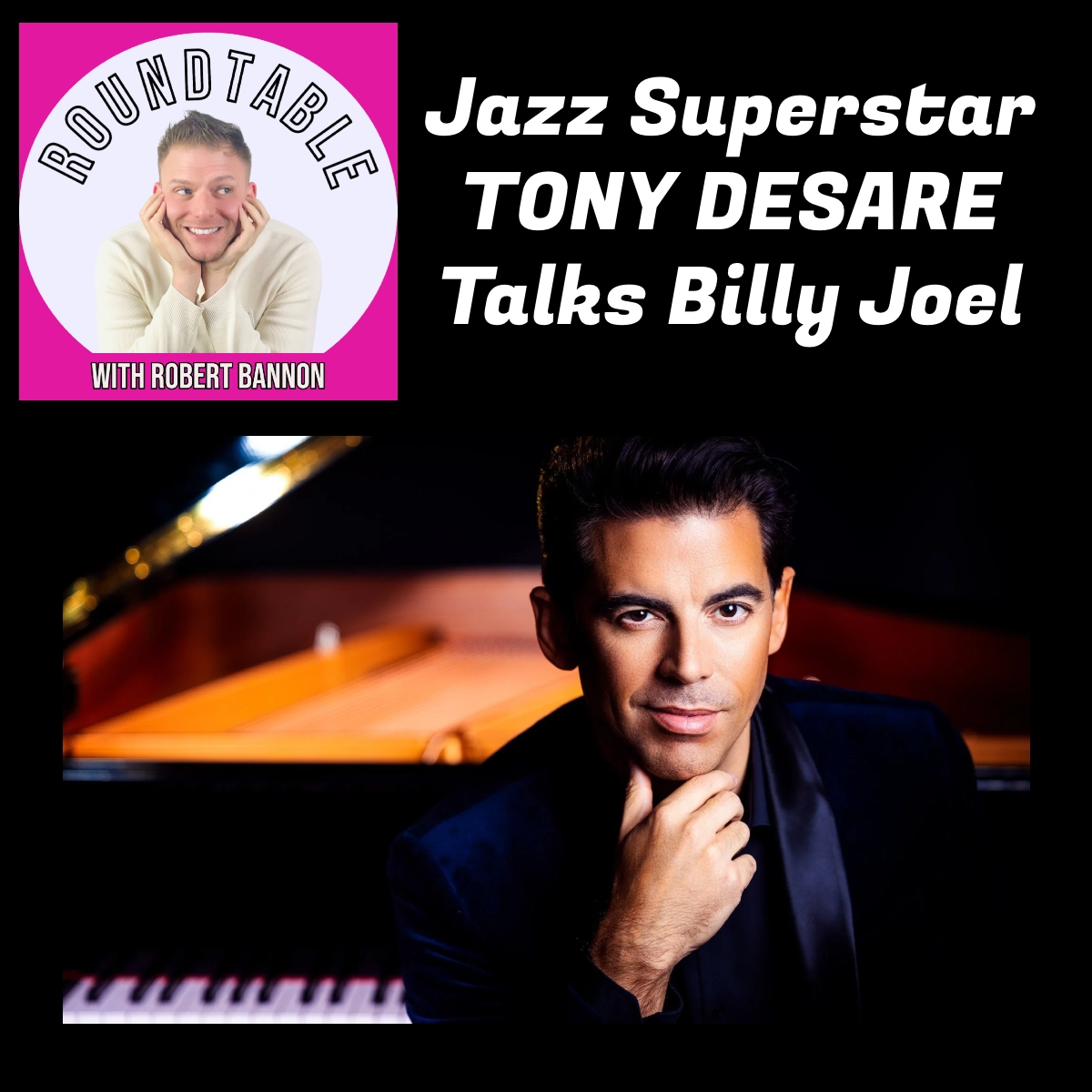 Jazz Superstar Tony DeSare Talks Billy Joel!