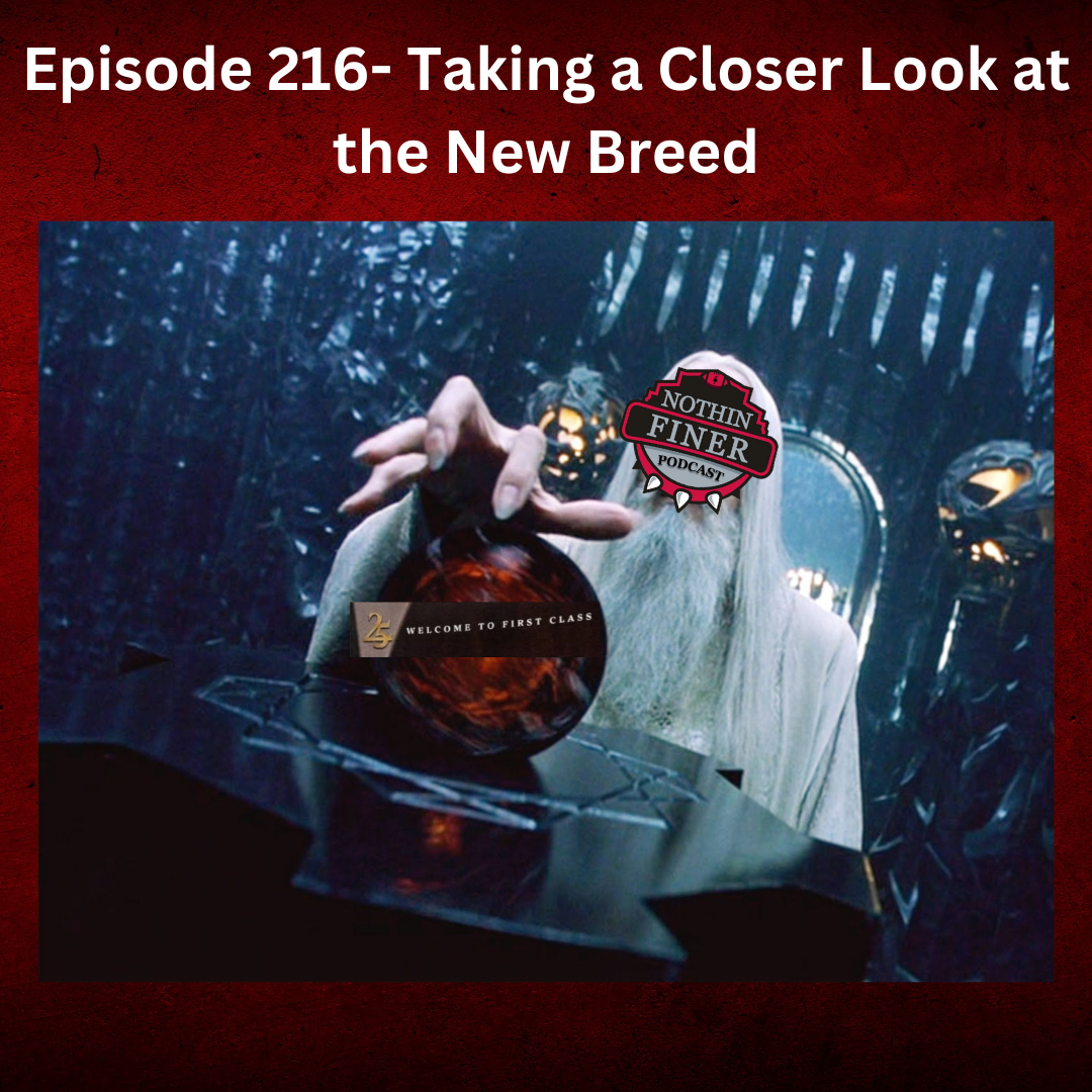 Episode 216- Taking A Closer Look At The New Breed episode artwork