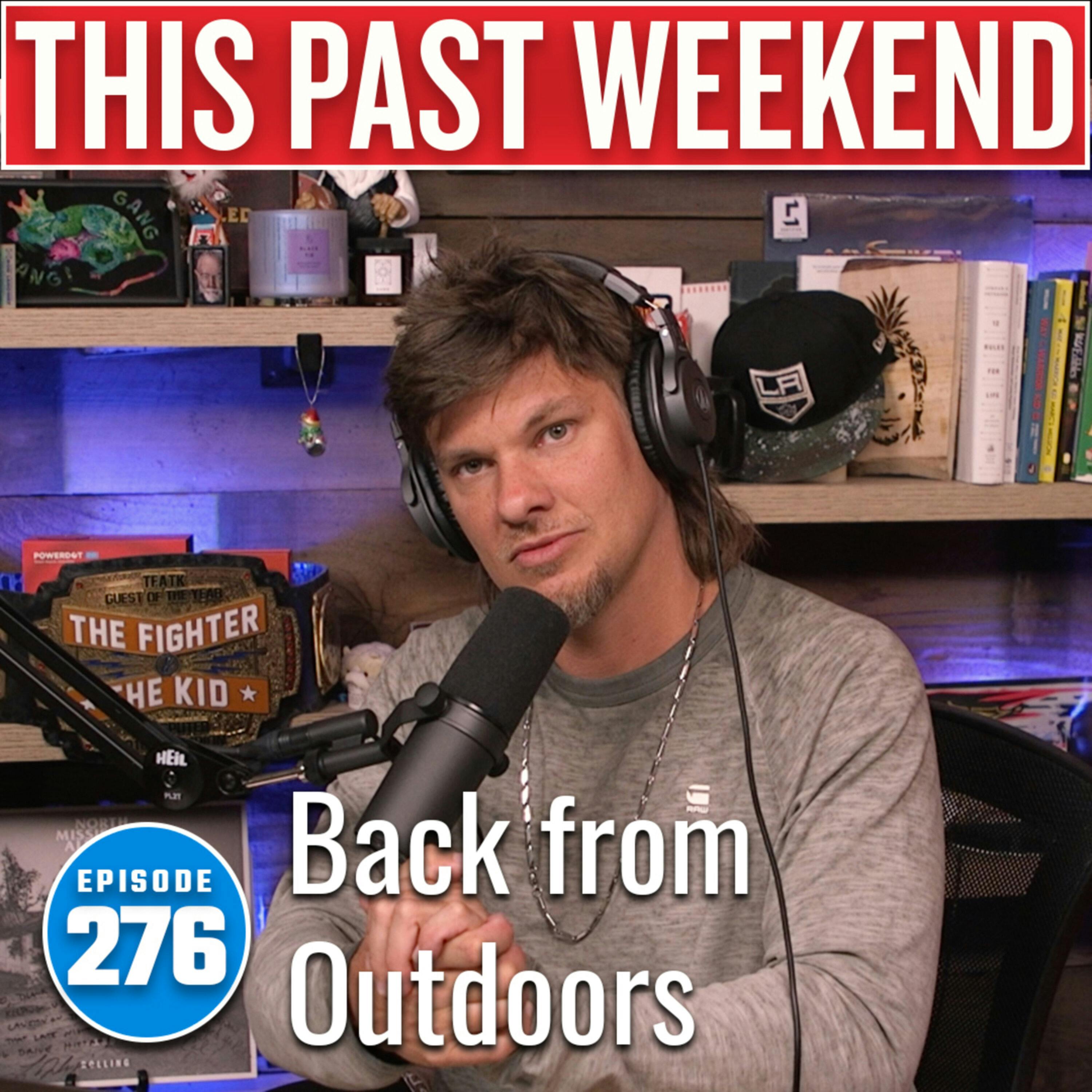 Back from Outdoors | This Past Weekend w/ Theo Von #276