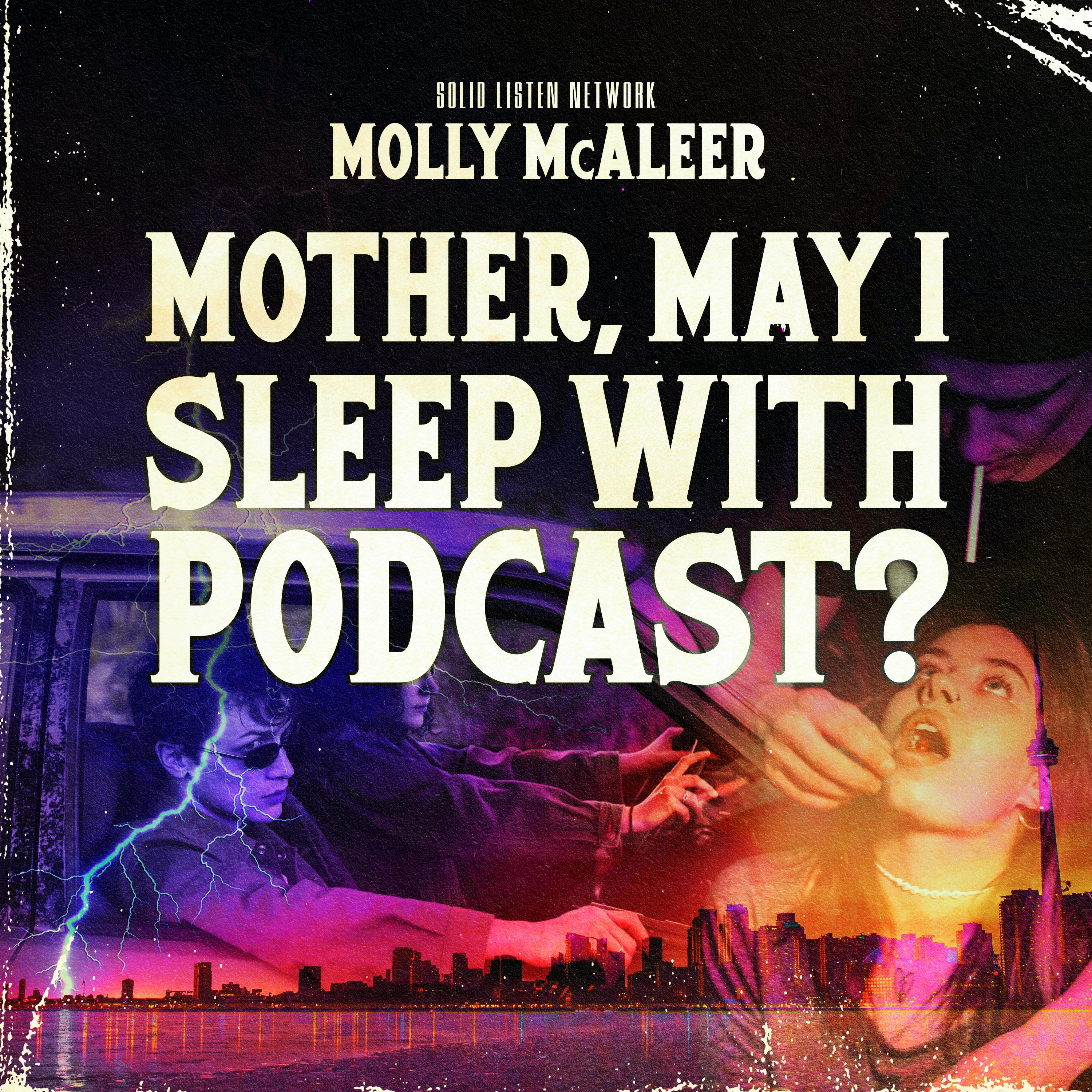 Mother, May I Sleep With Podcast?:Solid Listen