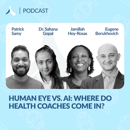 Human Eye vs. AI: Where do Health Coaches come in?