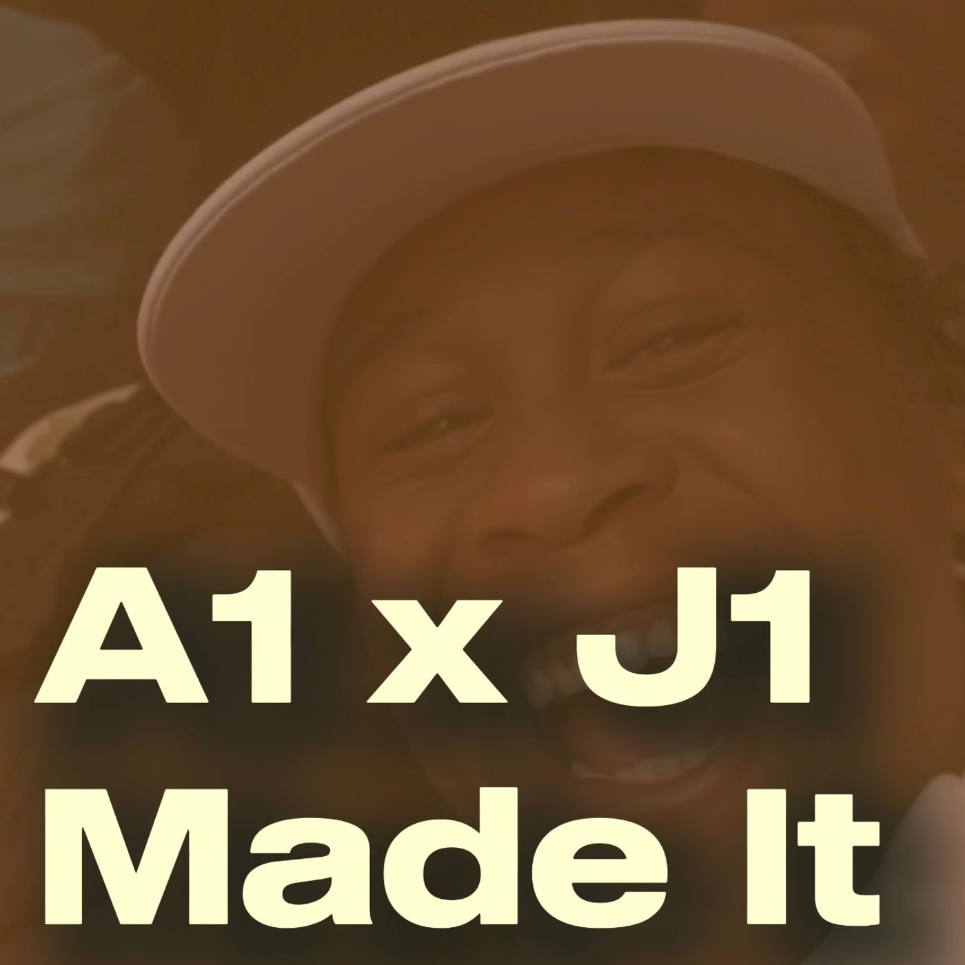 A1 x J1 - Made It episode artwork
