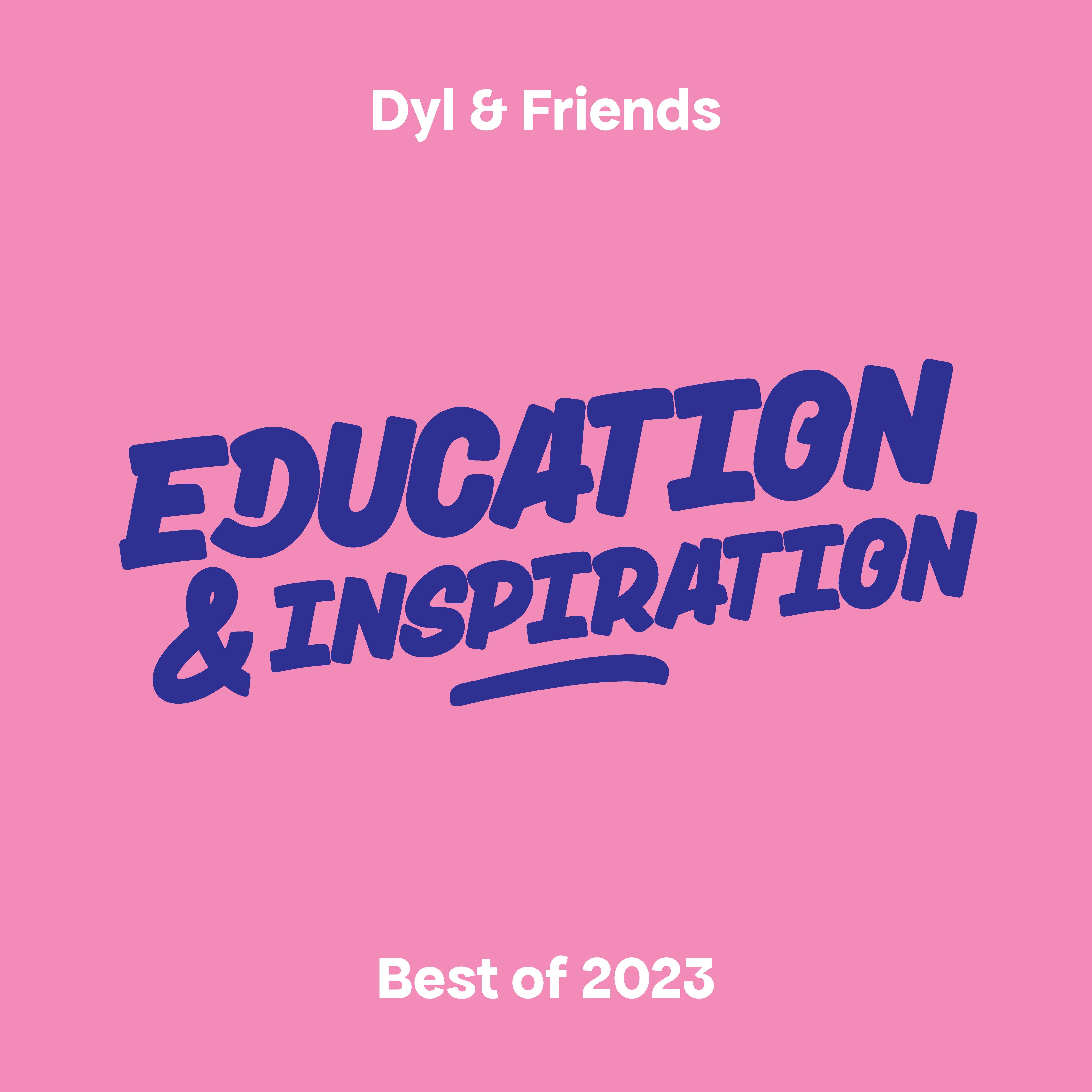 Dyl & Friends