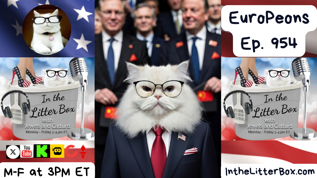 EuroPeons | In the Litter Box w/ Jewels & Catturd – Ep. 954 – 1/21/2026