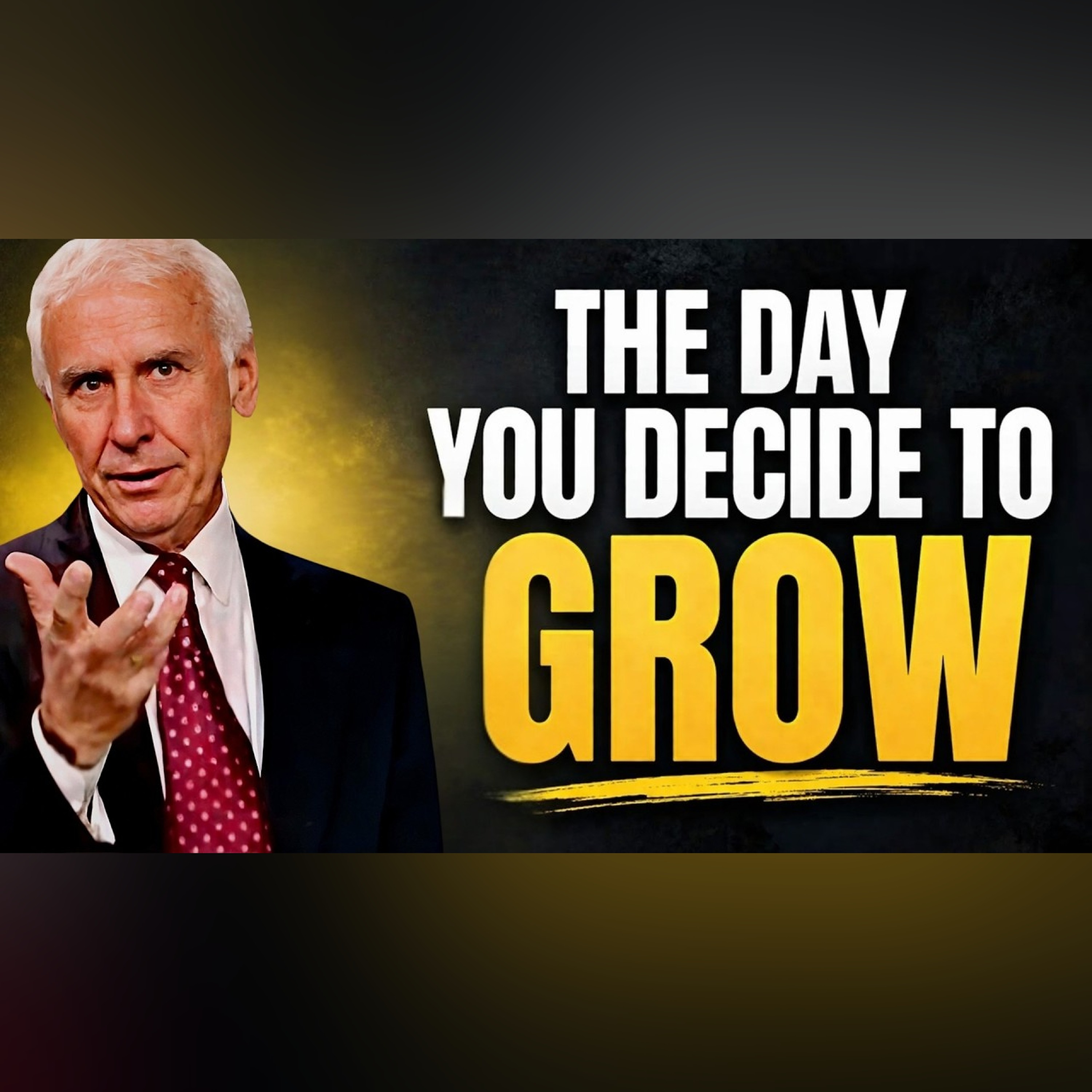 The Day You Decide To Grow | Jim Rohn Motivation