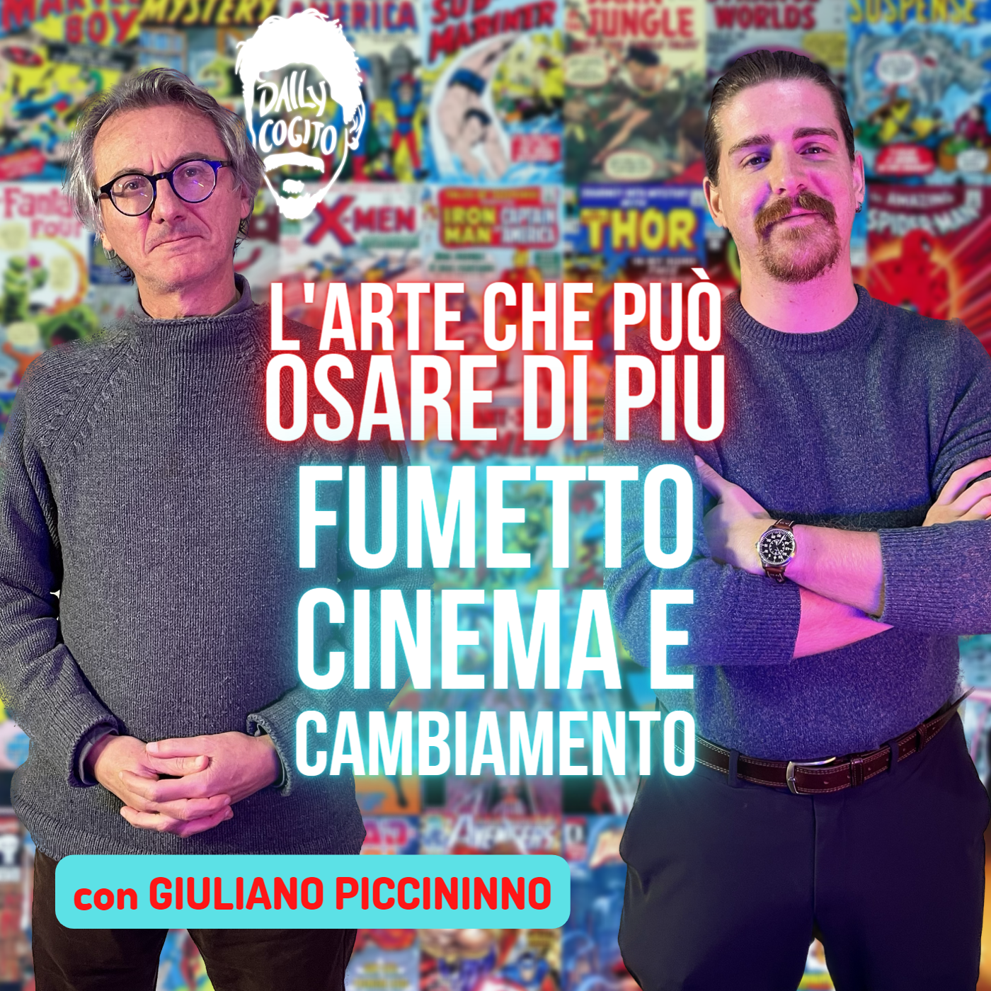 Quando l'Arte osa di più: Fumetto, Cinema e Cambiamento - con Giuliano Piccininno