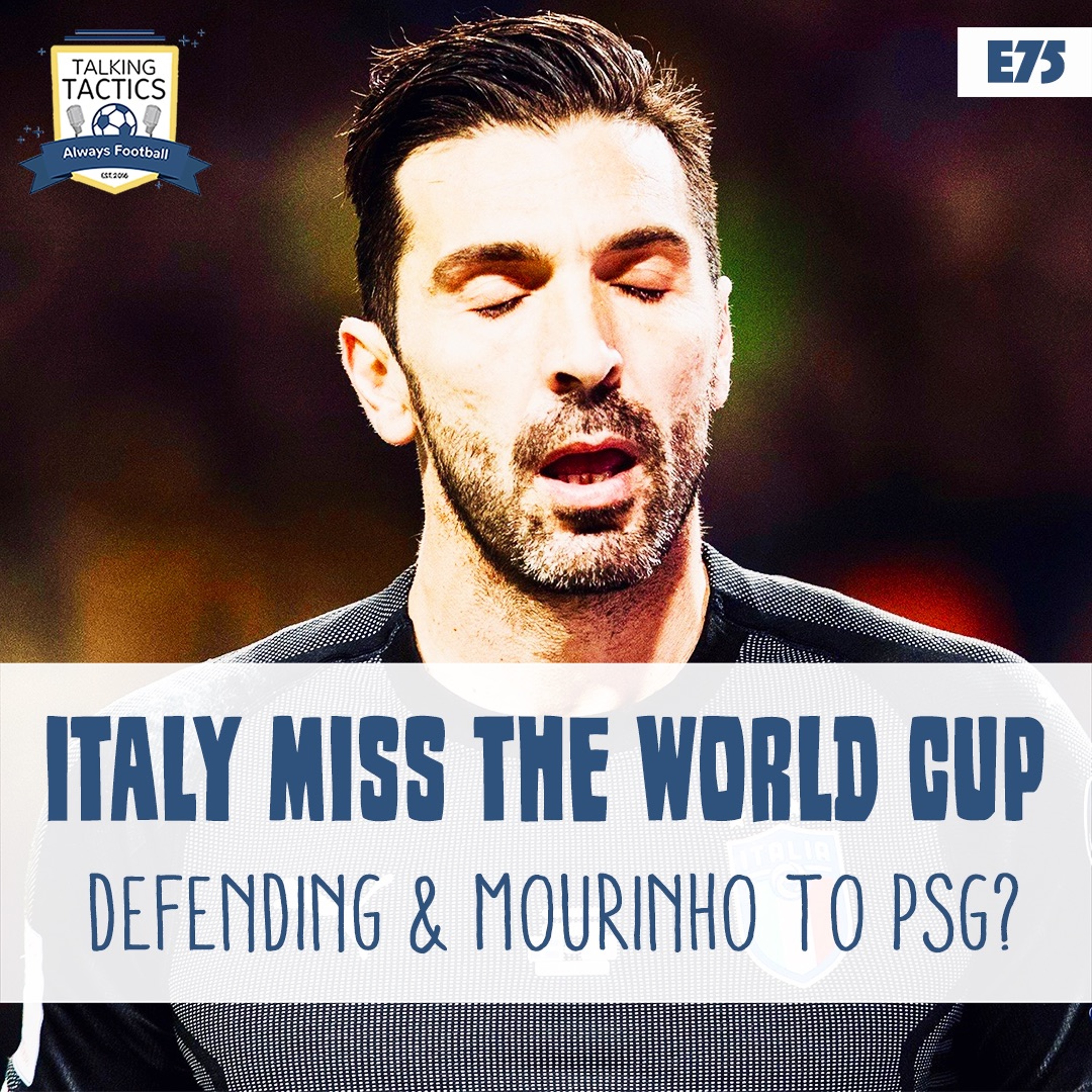 75 | Italy Miss the World Cup & Mourinho to PSG? episode artwork