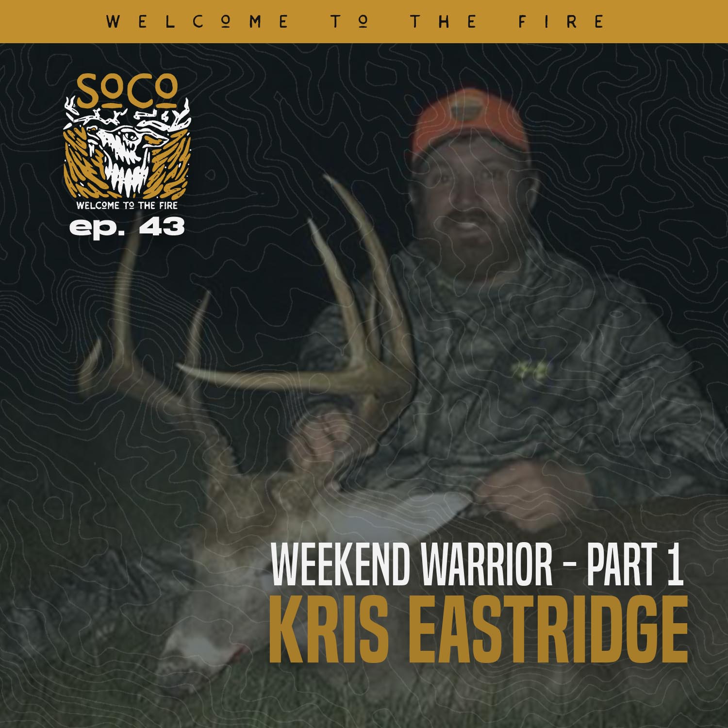 Ep. 43: No Excuses For A Weekend Warrior PART 1 with Kris Eastridge episode artwork