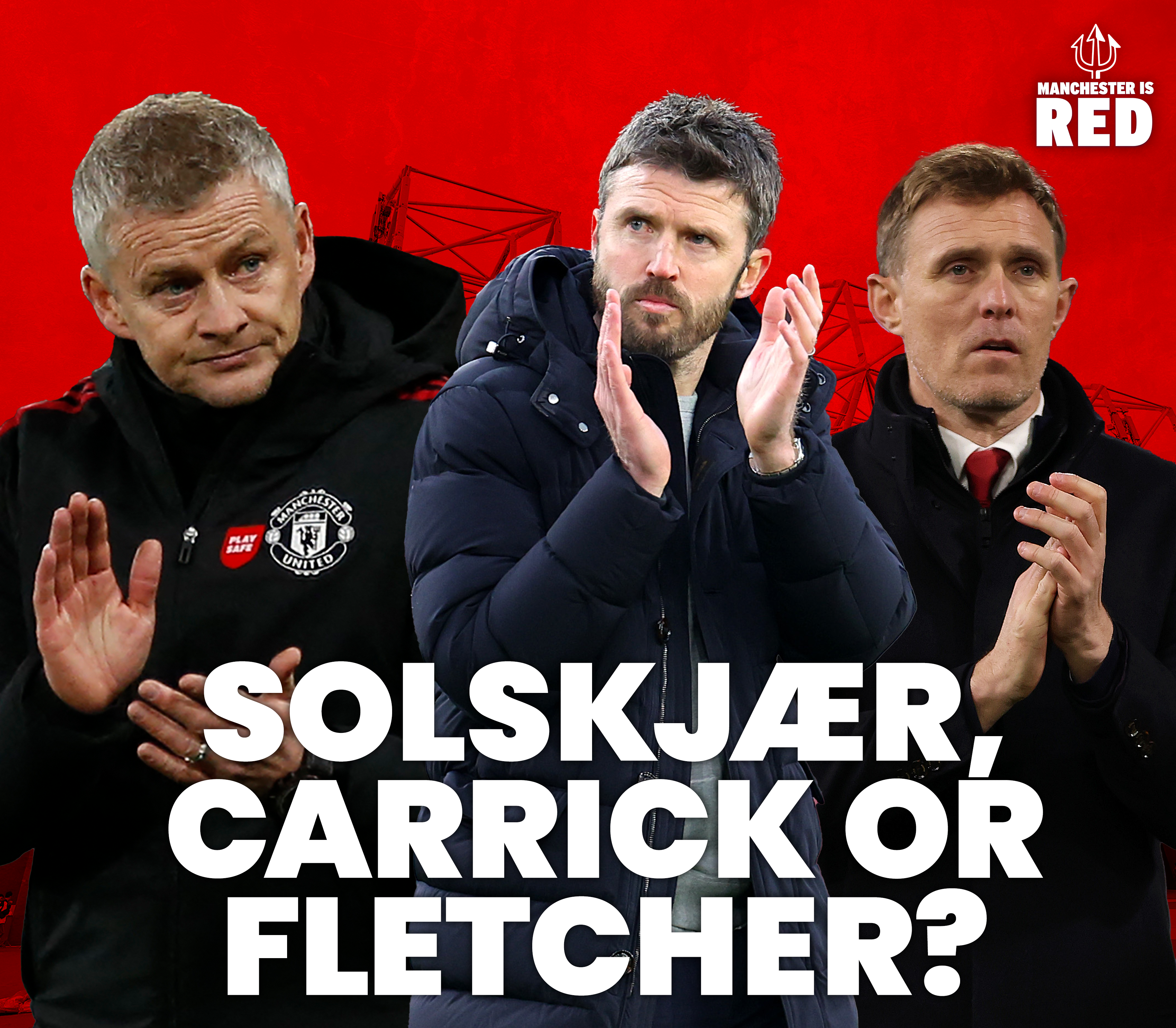Solskjær, Carrick or Fletcher: Who should be the caretaker manager at Manchester United?