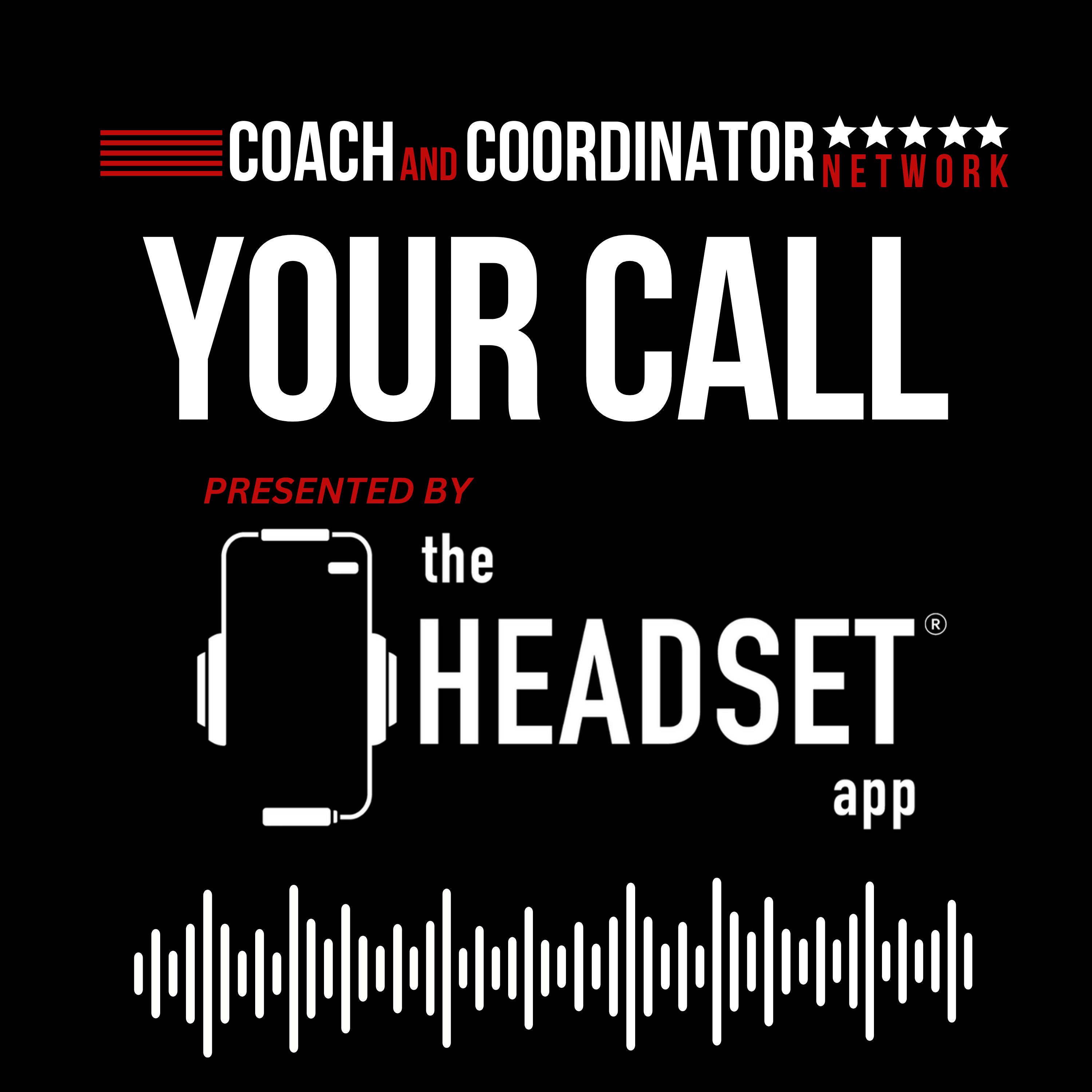 Your Call - Beyond the Scoreboard: Leadership, Legacy, and Team First Values - Noel Rash, Former HS Coach Your Call - Beyond the Scoreboard: Leadership, Legacy, and Team First Values - Noel Rash, Former HS Coach