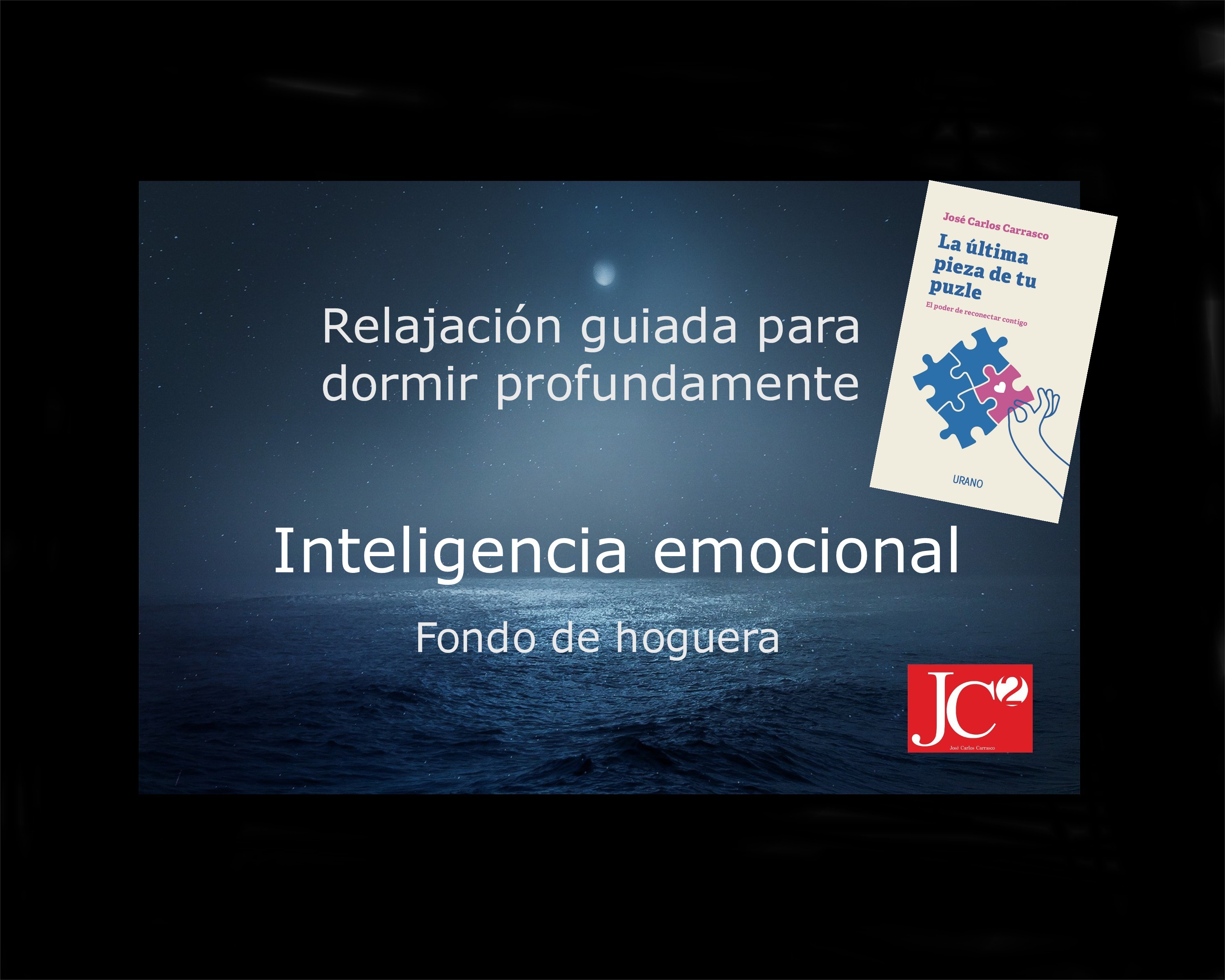 INTELIGENCIA EMOCIONAL | Relajación guiada para conciliar el sueño profundo. (V.1 Fondo de hoguera) episode artwork