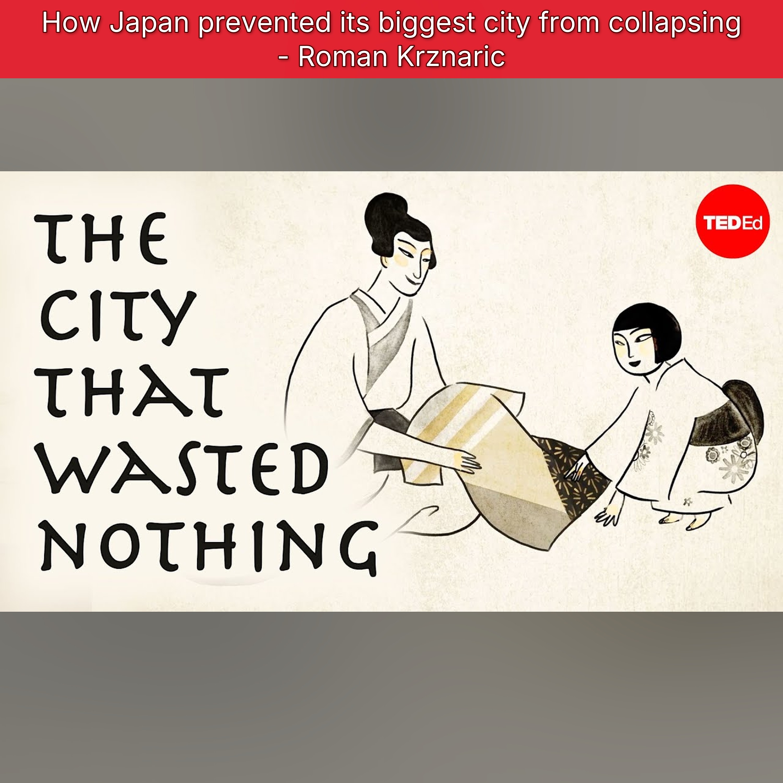 How Japan prevented its biggest city from collapsing - Roman Krznaric episode artwork
