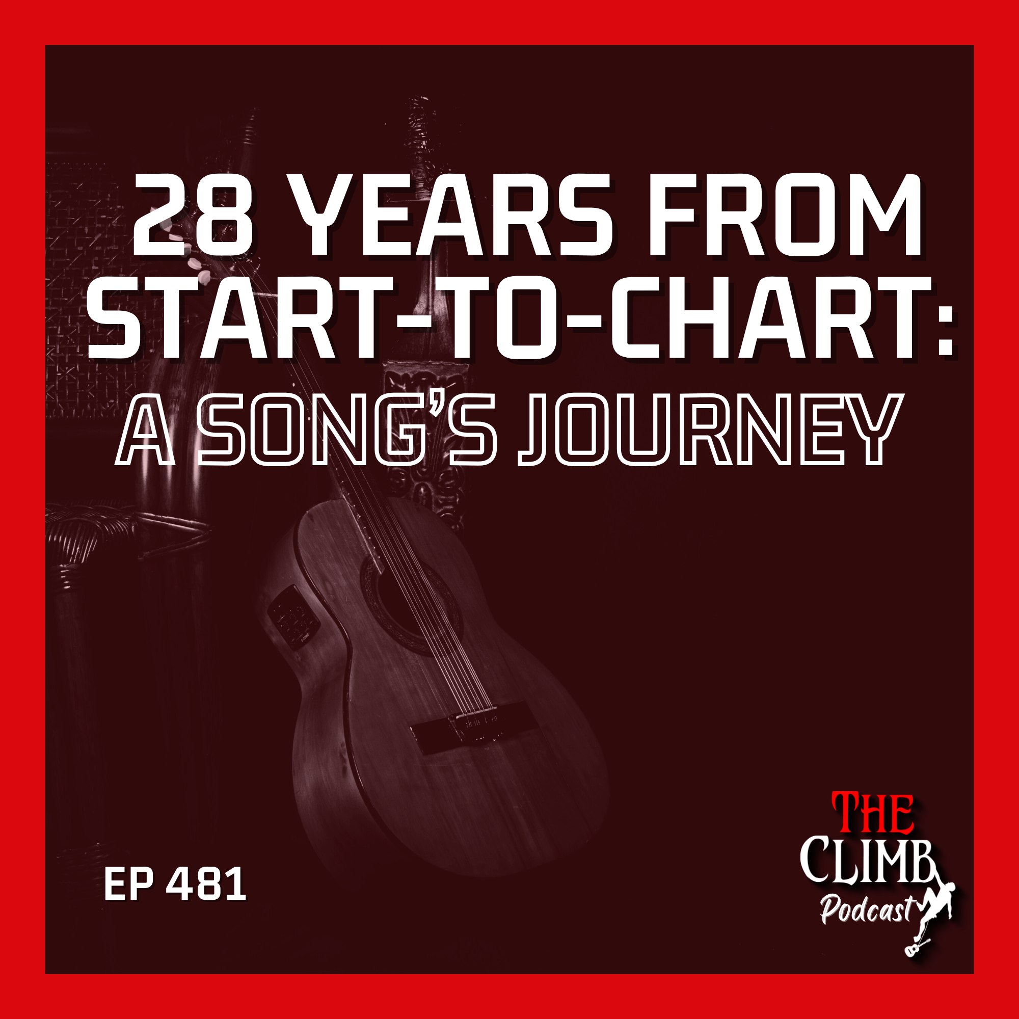 Ep 481: 28 Years From Start To Chart: A Song's Journey