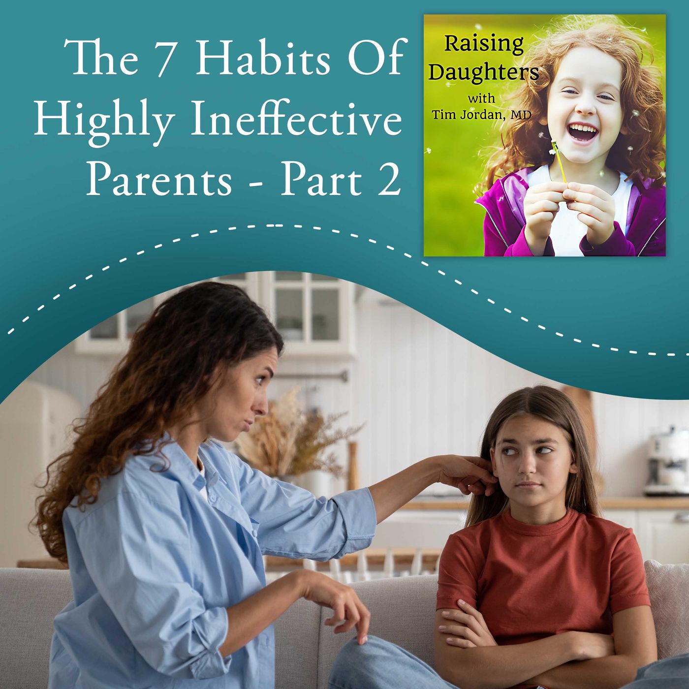 The 7 Habits Of Highly Ineffective Parents - Part 2 episode artwork