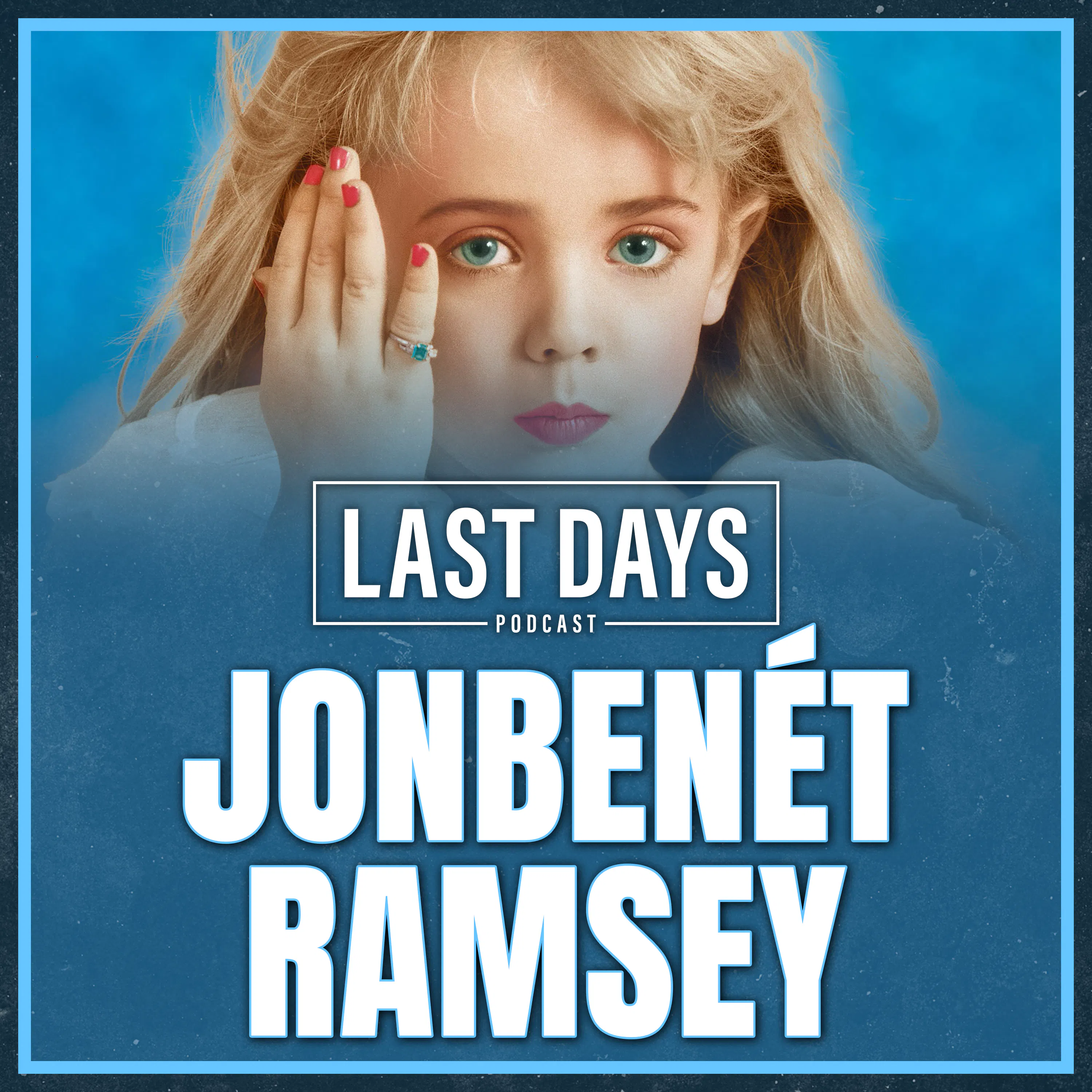 Ep. 140 - JonBenét Ramsey