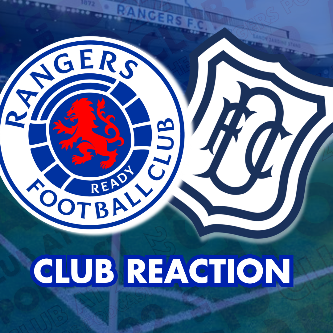 DUNDEE 0-3 RANGERS | Club Reaction