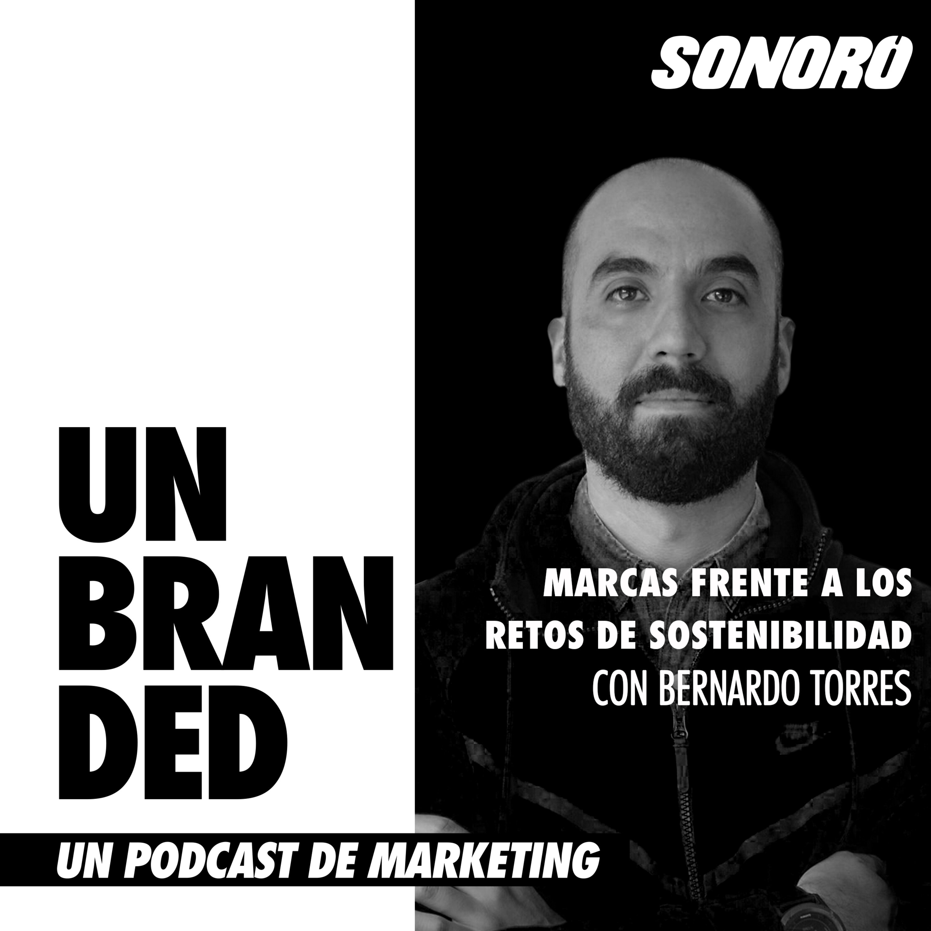 Marcas frente a los retos de sostenibilidad, con Bernardo Torres episode artwork