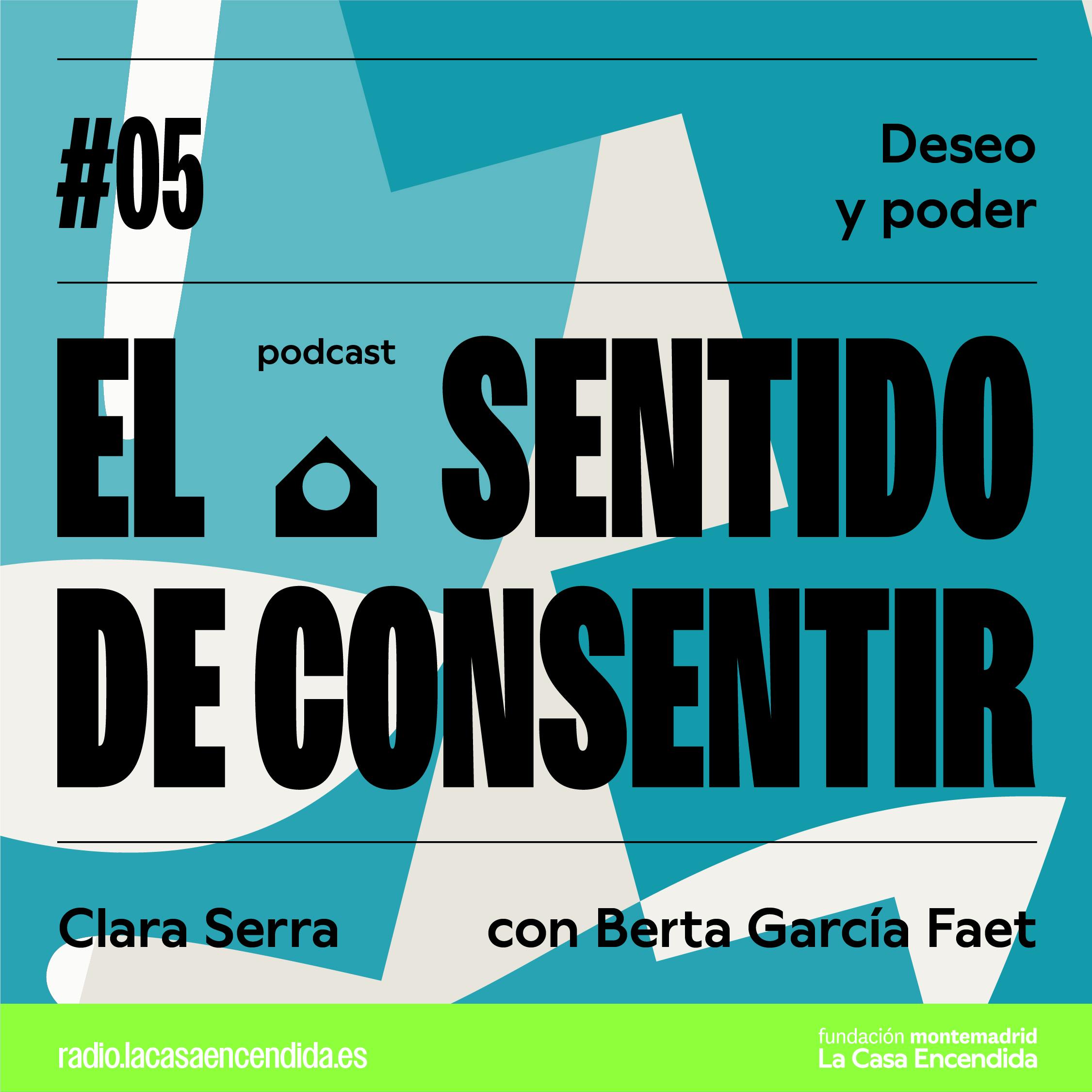 #5 - Deseo y Poder, Con Berta García Faet #5 - Deseo y Poder, Con Berta García Faet