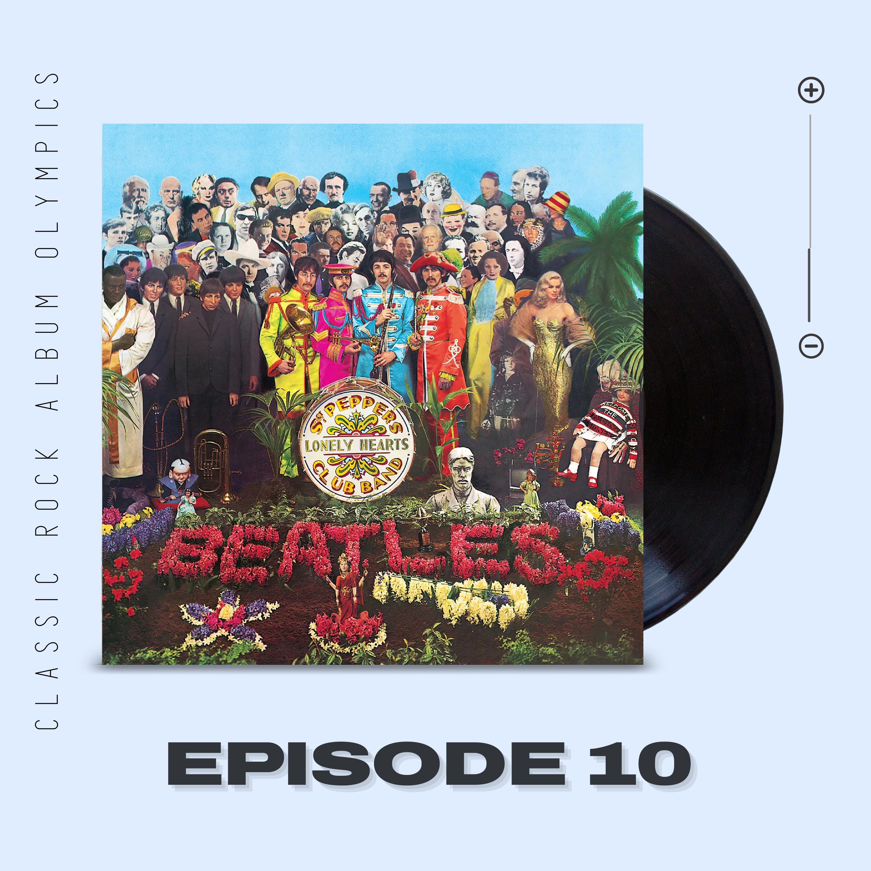 Sgt. Pepper's Lonely Hearts Club Band by The Beatles...Episode #10