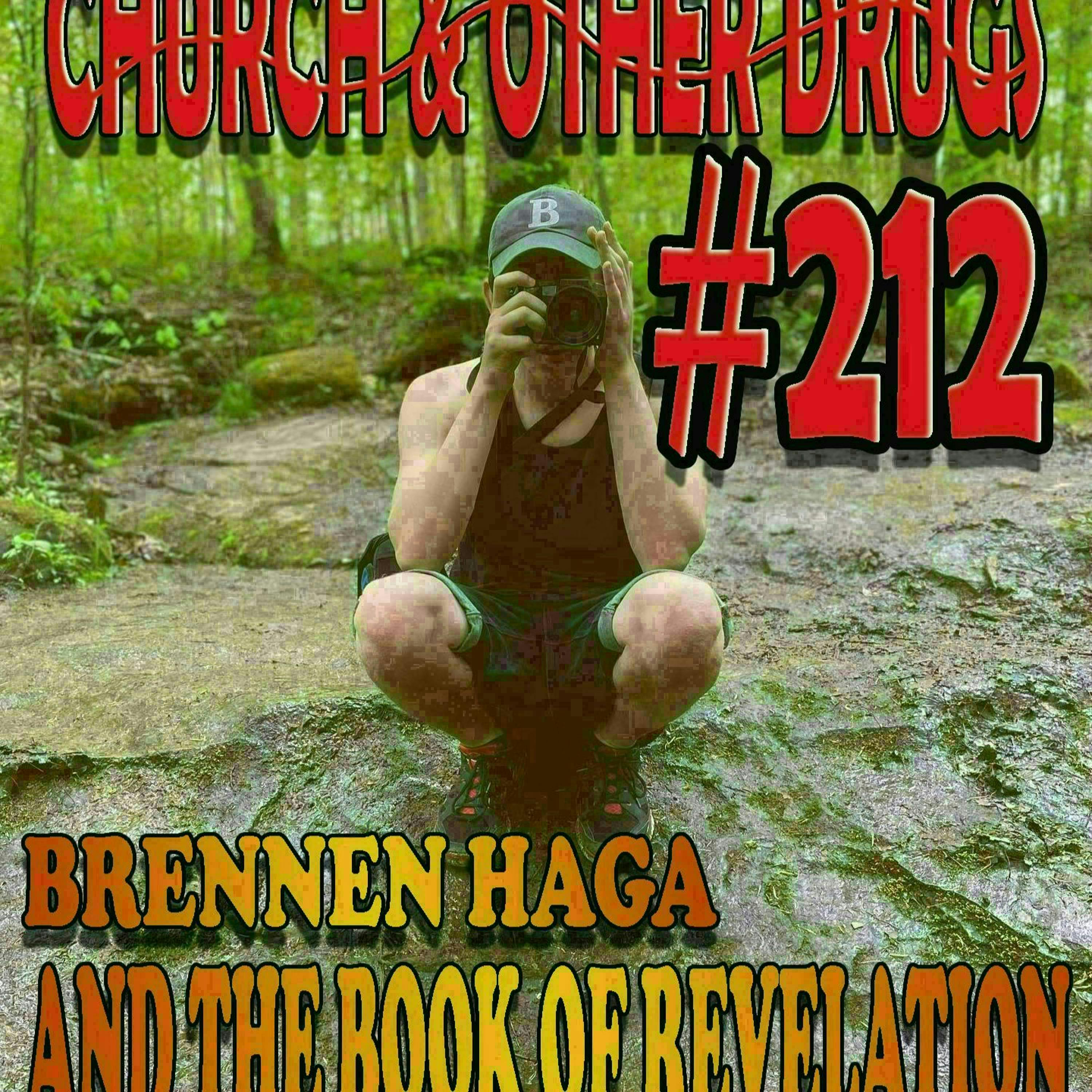 212 - Brennen Haga and the Book of Revelation!