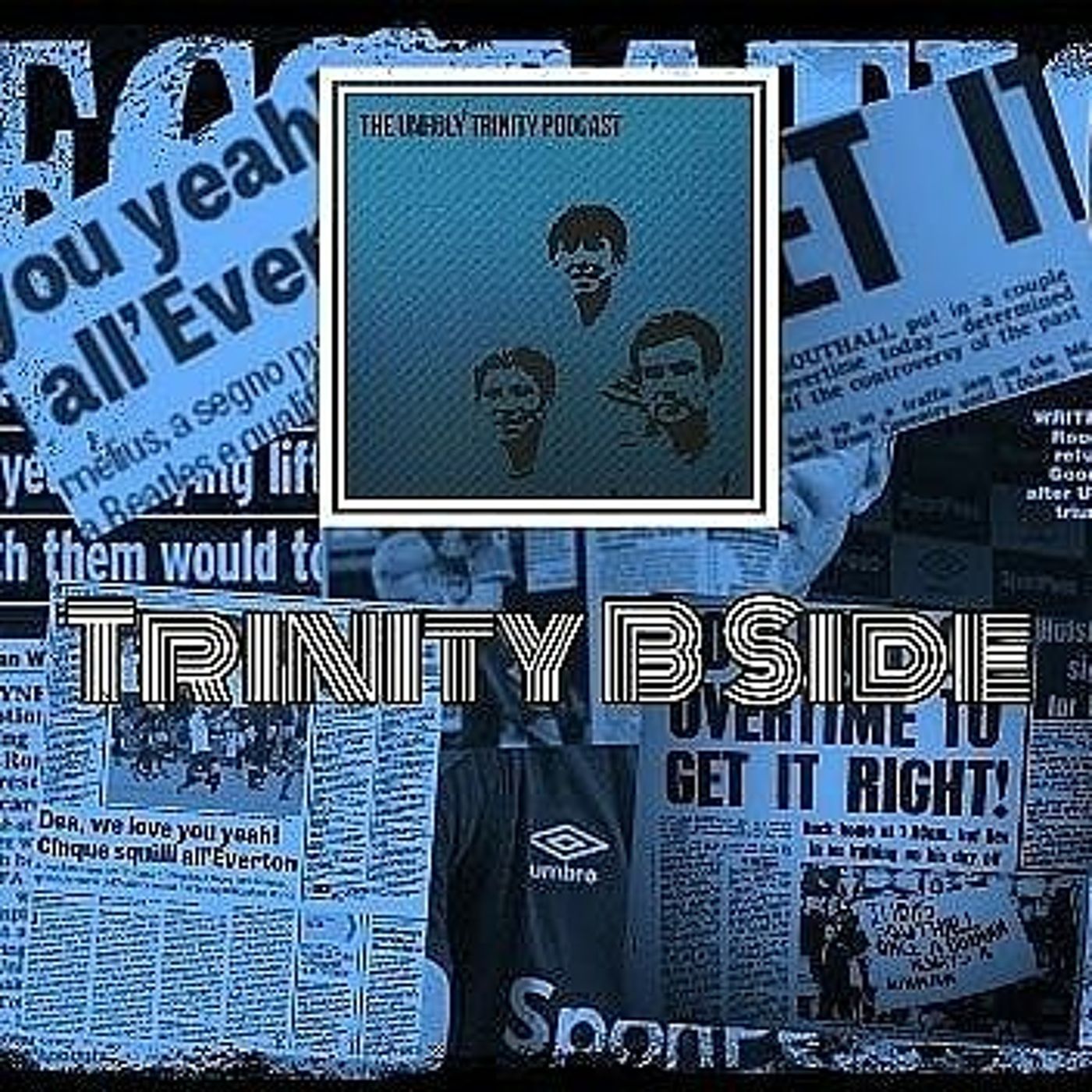 The Unholy Trinity - Everton Podcast
