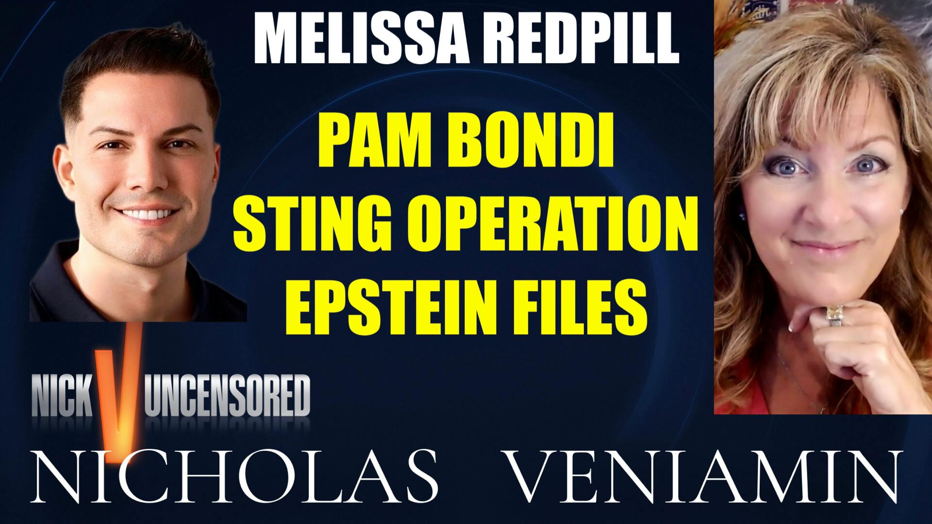 Melissa Redpill Discusses Pam Bondi, Sting Operation & Epstein Files with Nicholas Veniamin Melissa Redpill Discusses Pam Bondi, Sting Operation & Epstein Files with Nicholas Veniamin