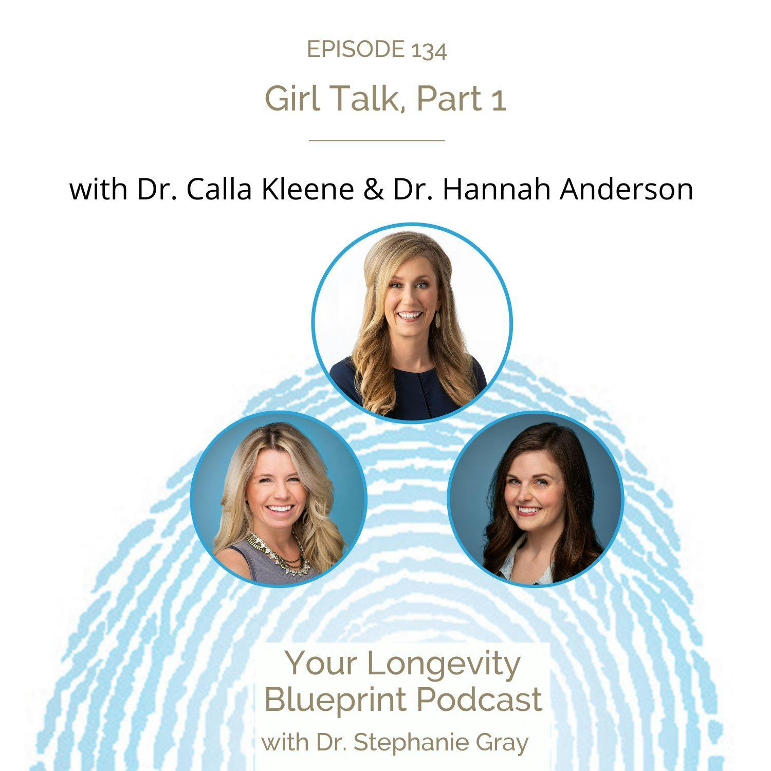 Girl Talk Part 1 with Dr. CJ Kleene and Dr. Hannah Anderson