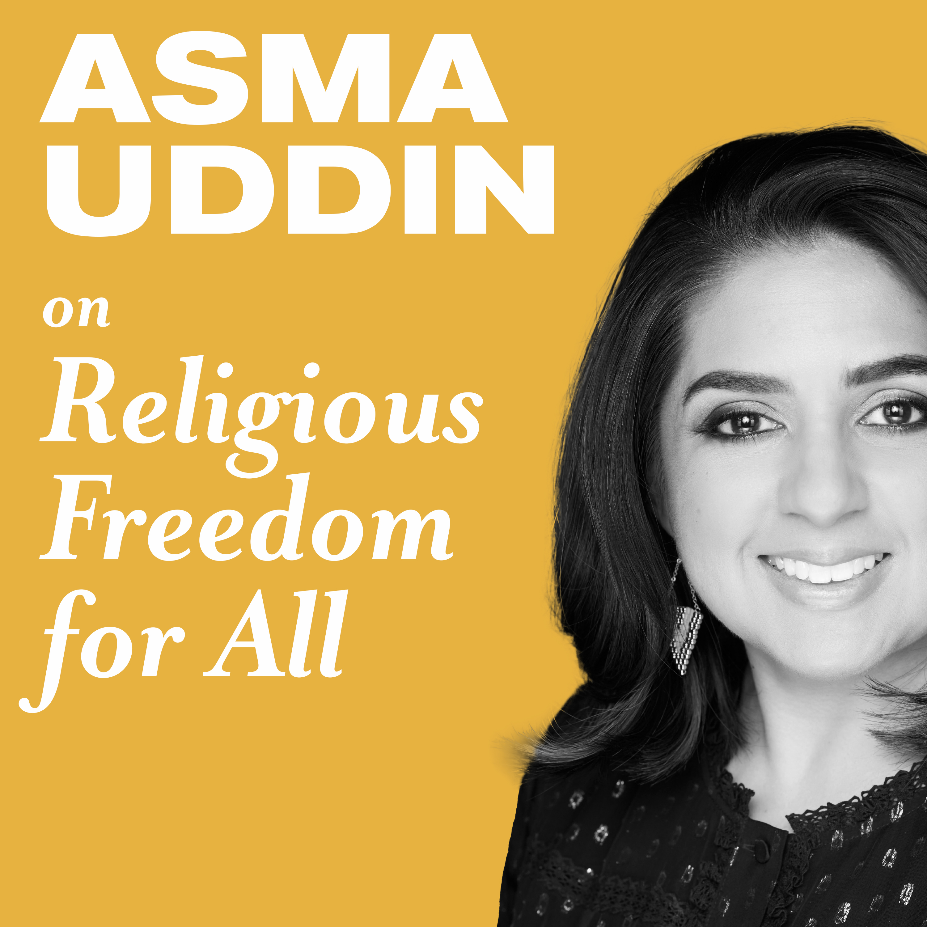 Thumbnail for "Asma Uddin on Religious Freedom for All".