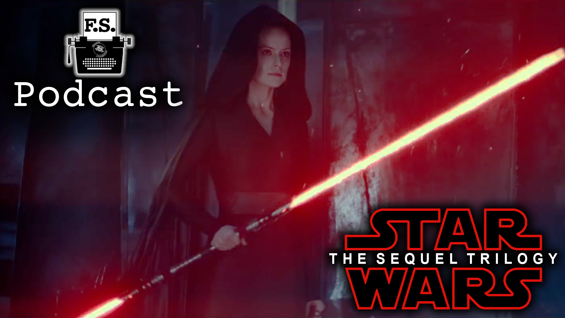 Dark Rey & The Star Wars Sequel Trilogy - Fanscription Podcast episode artwork