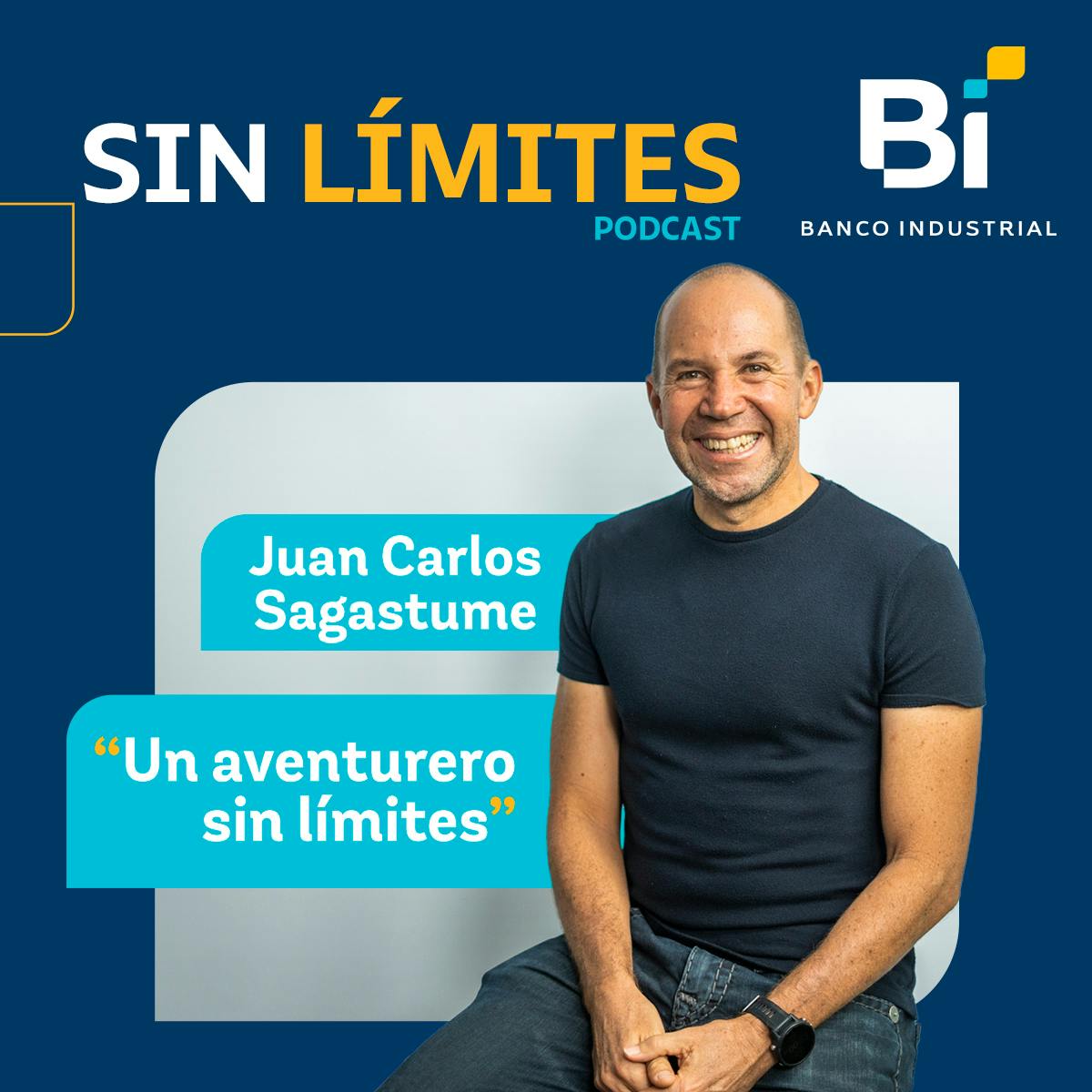 Ep. 4: Juan Carlos Sagastume - Un aventurero Sin Límites
