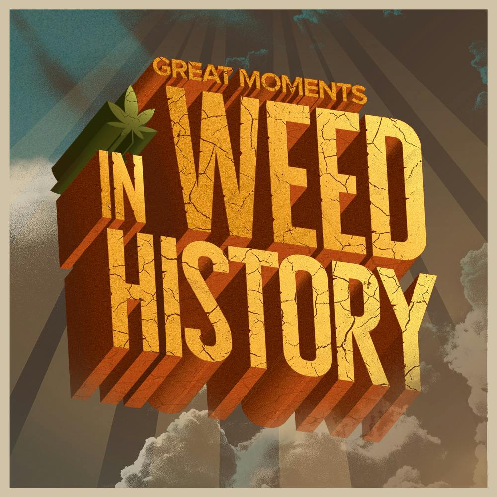 Great Moments in Weed History podcast show image