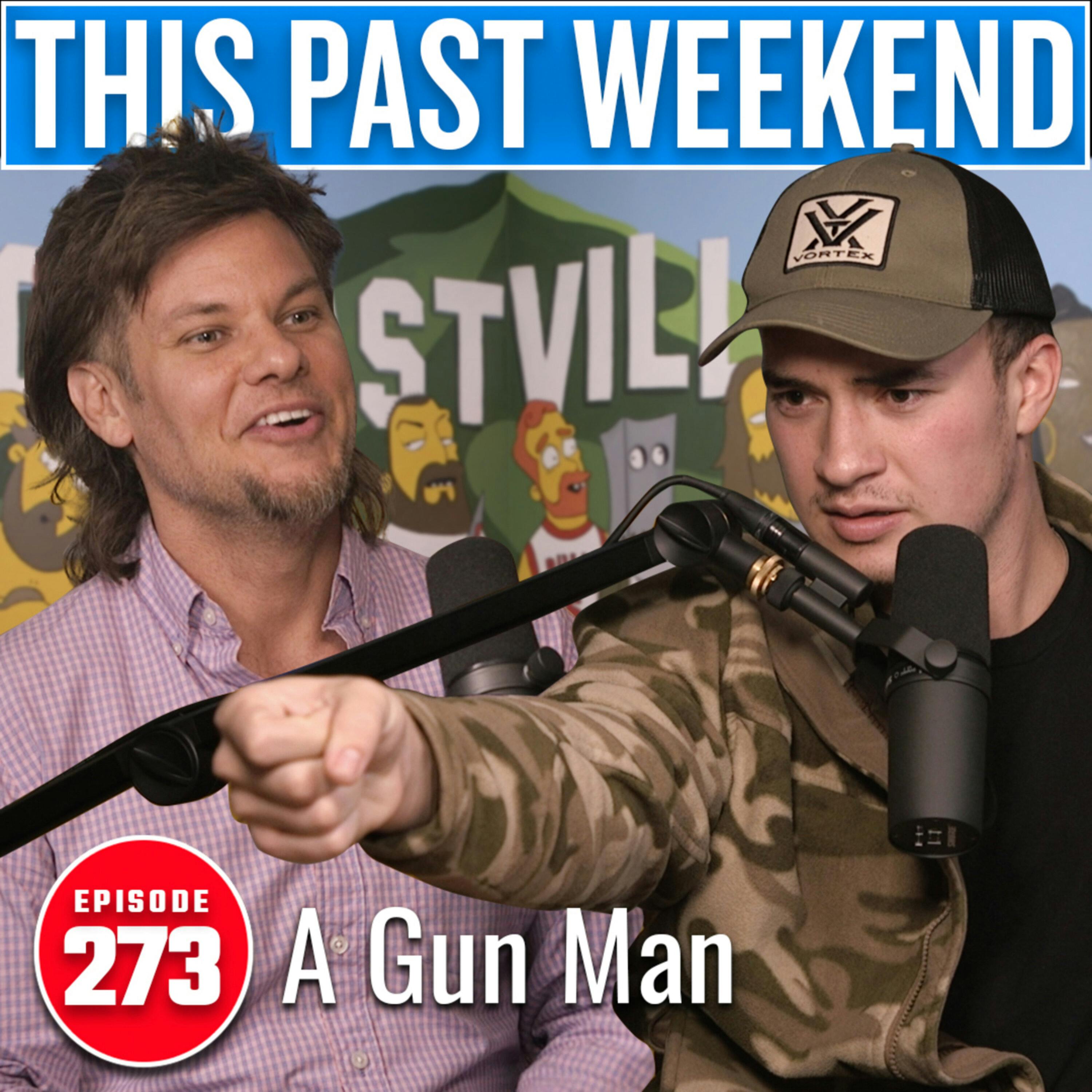 A Gun Man | This Past Weekend #273 by Theo Von
