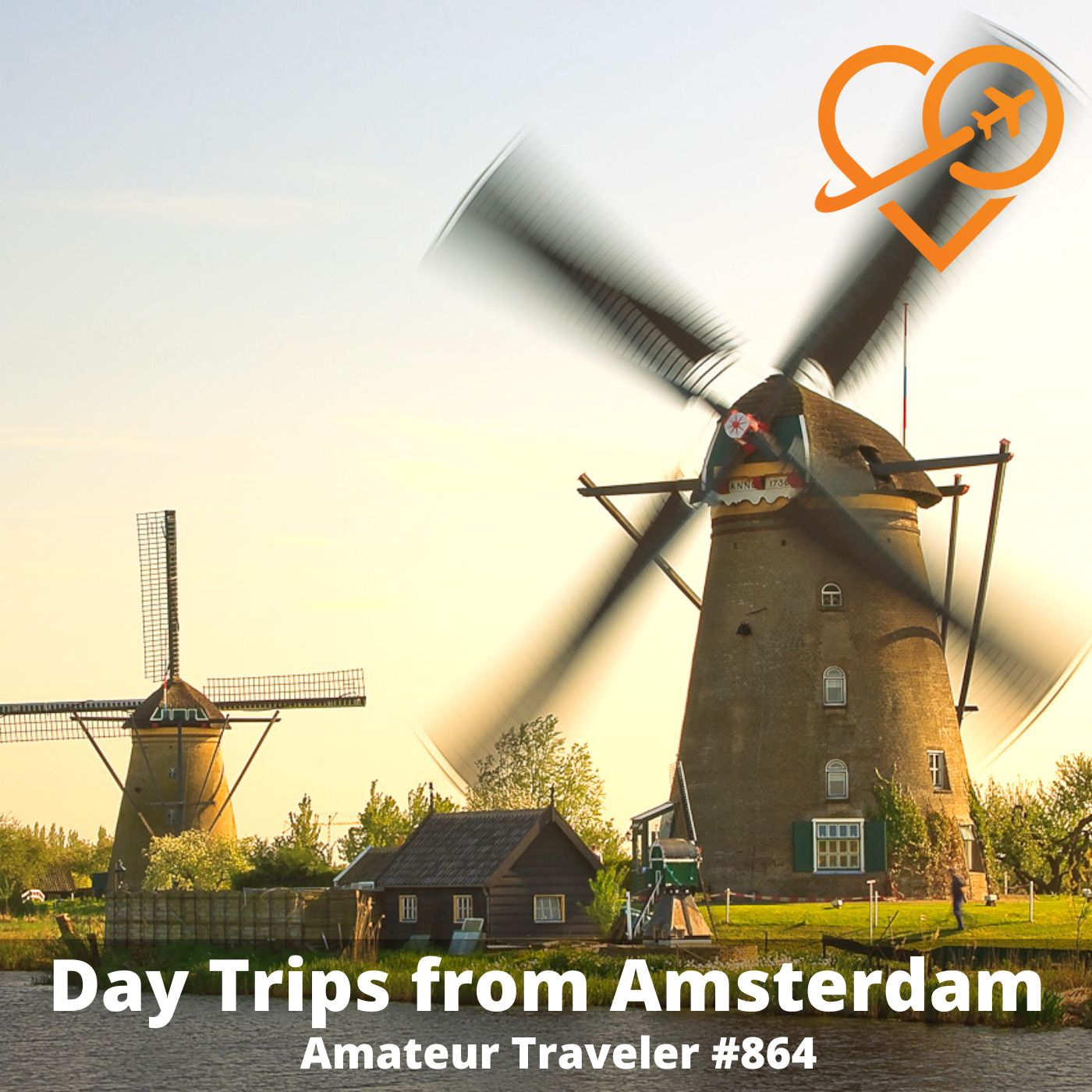 AT#864 - Best Day Trips from Amsterdam