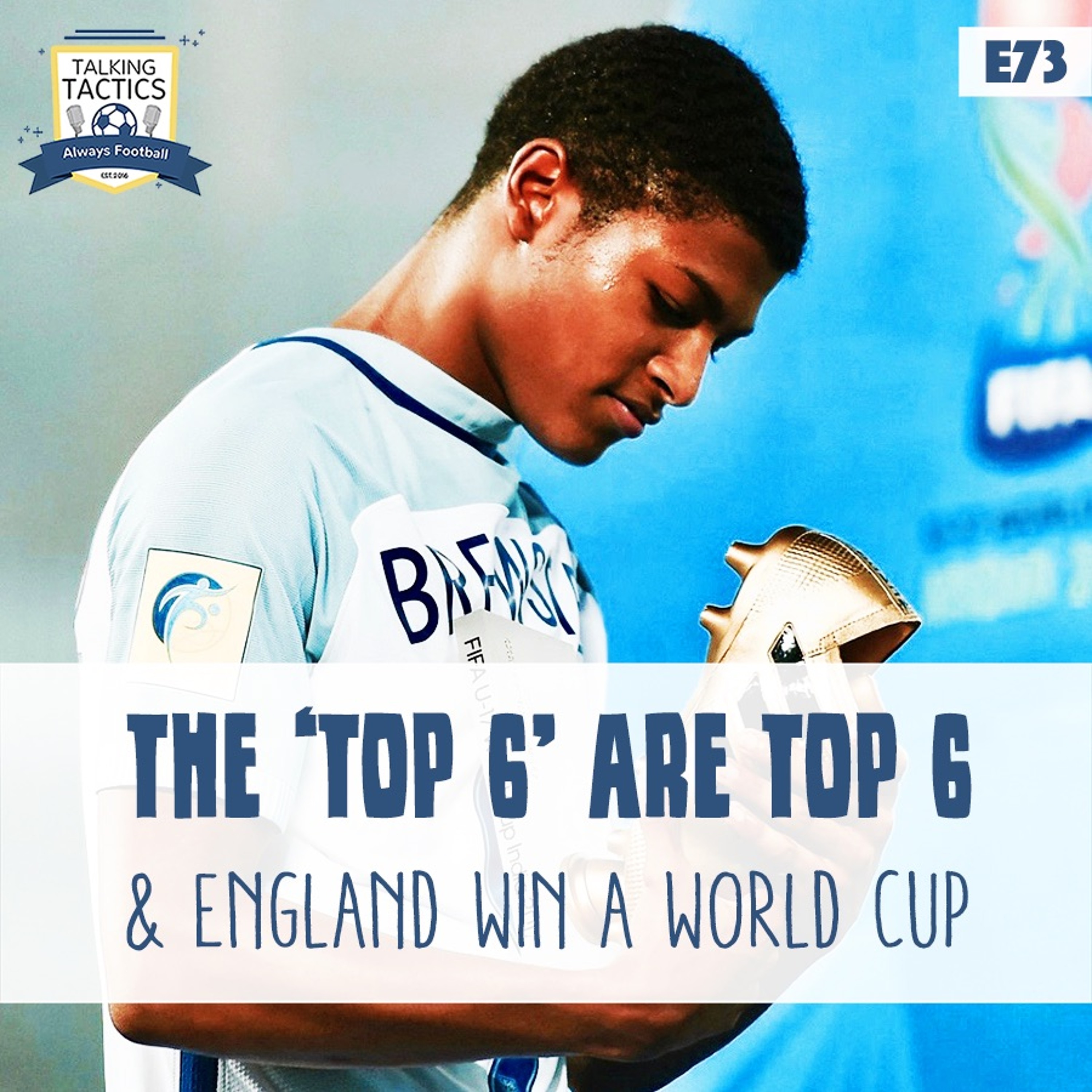 73 | The ‘Top 6’ & England Win a World Cup episode artwork