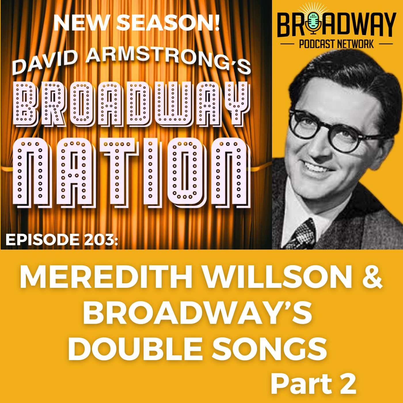 Ep 203: MEREDITH WILLSON & BROADWAY'S DOUBLE SONGS, part 2