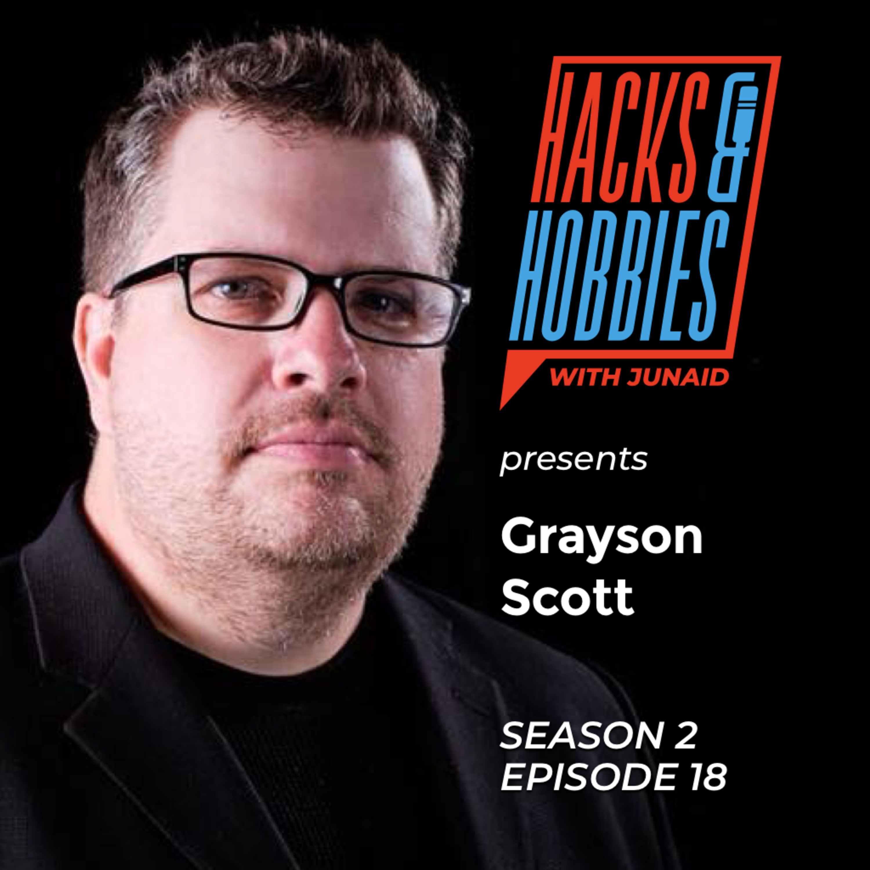 E218 - Grayson Scott - How to start an indie film a step by step podcast.