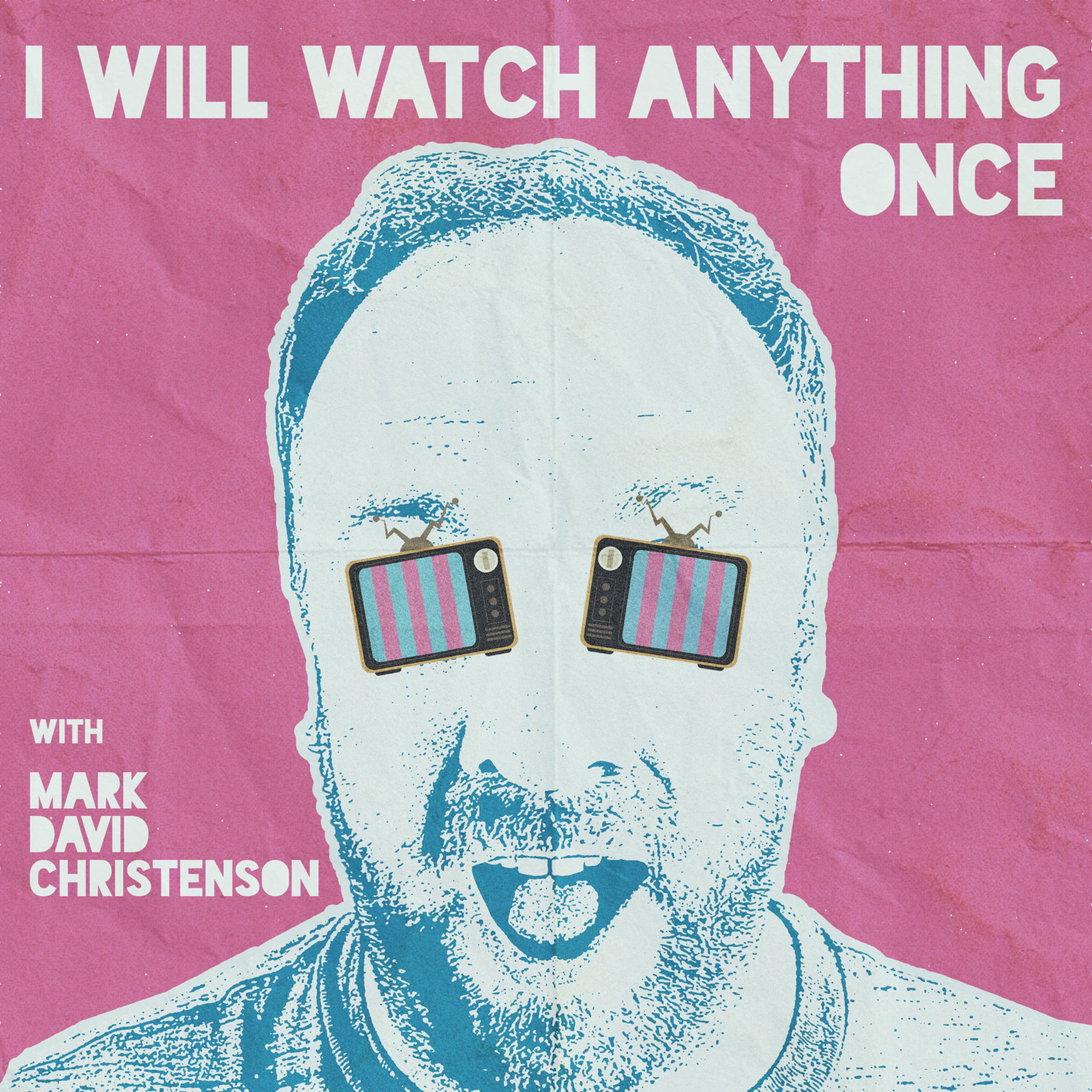 I Will Watch Anything Once - Conversations about Movies Missed or Avoided