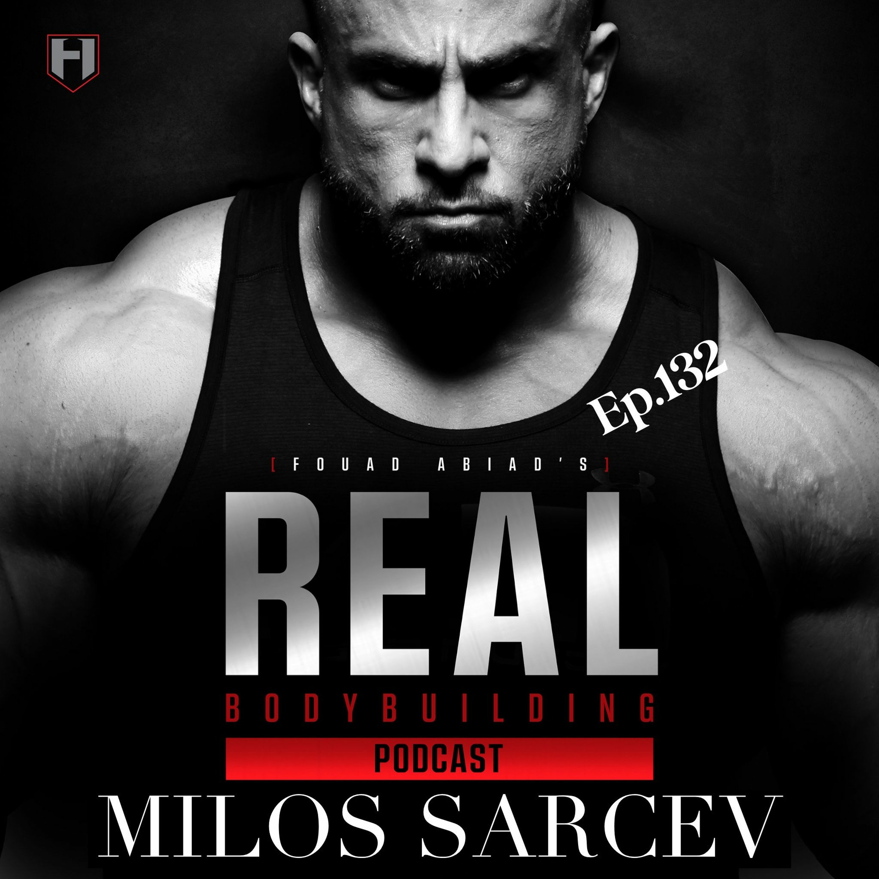 AESTHETICS vs MASS, NUTRITION, INSULIN | Milos Sarcev | Fouad Abiad's RBP Ep.132 episode artwork