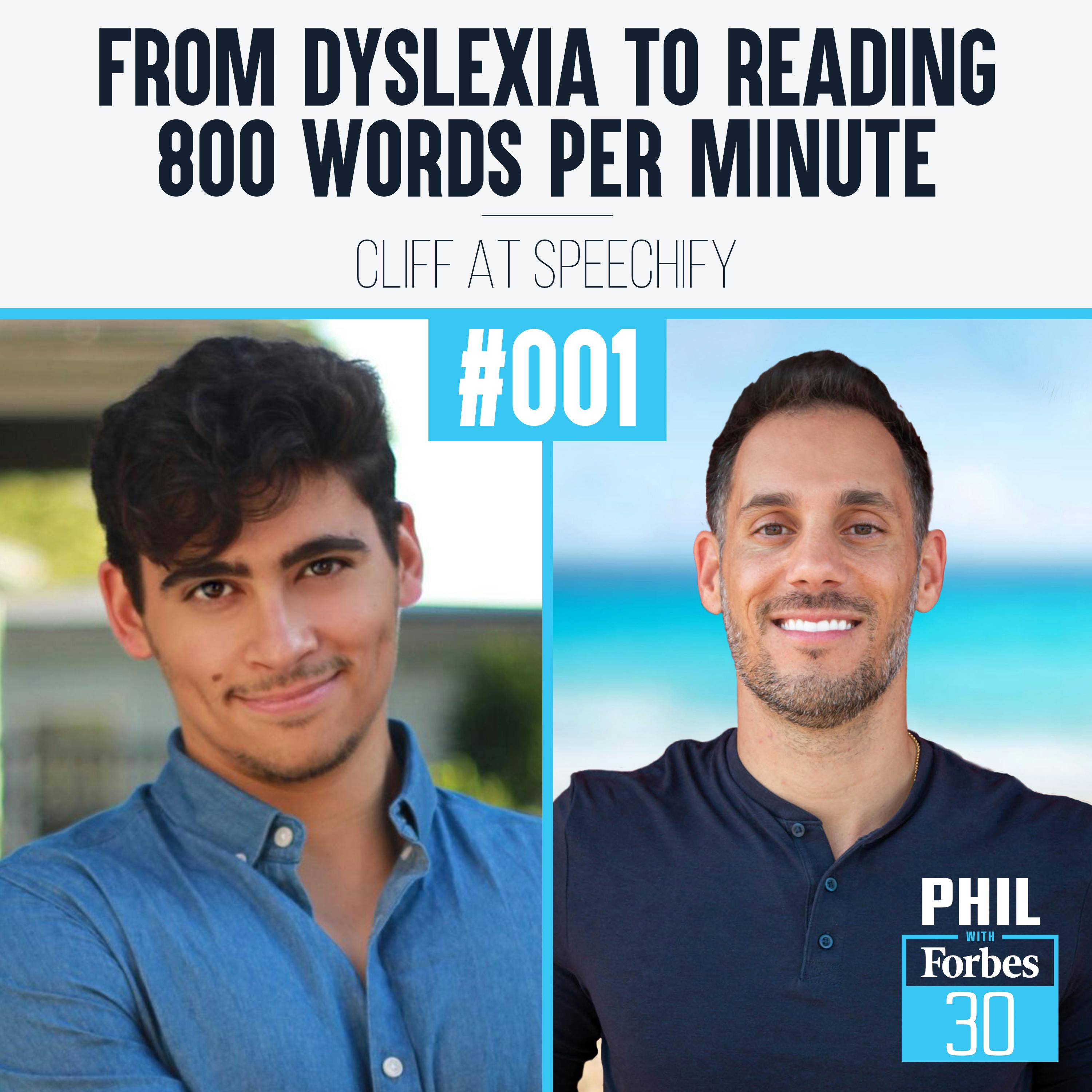 001 | ”From Dyslexia To Reading 800 Words Per Minute” (Cliff at Speechify)