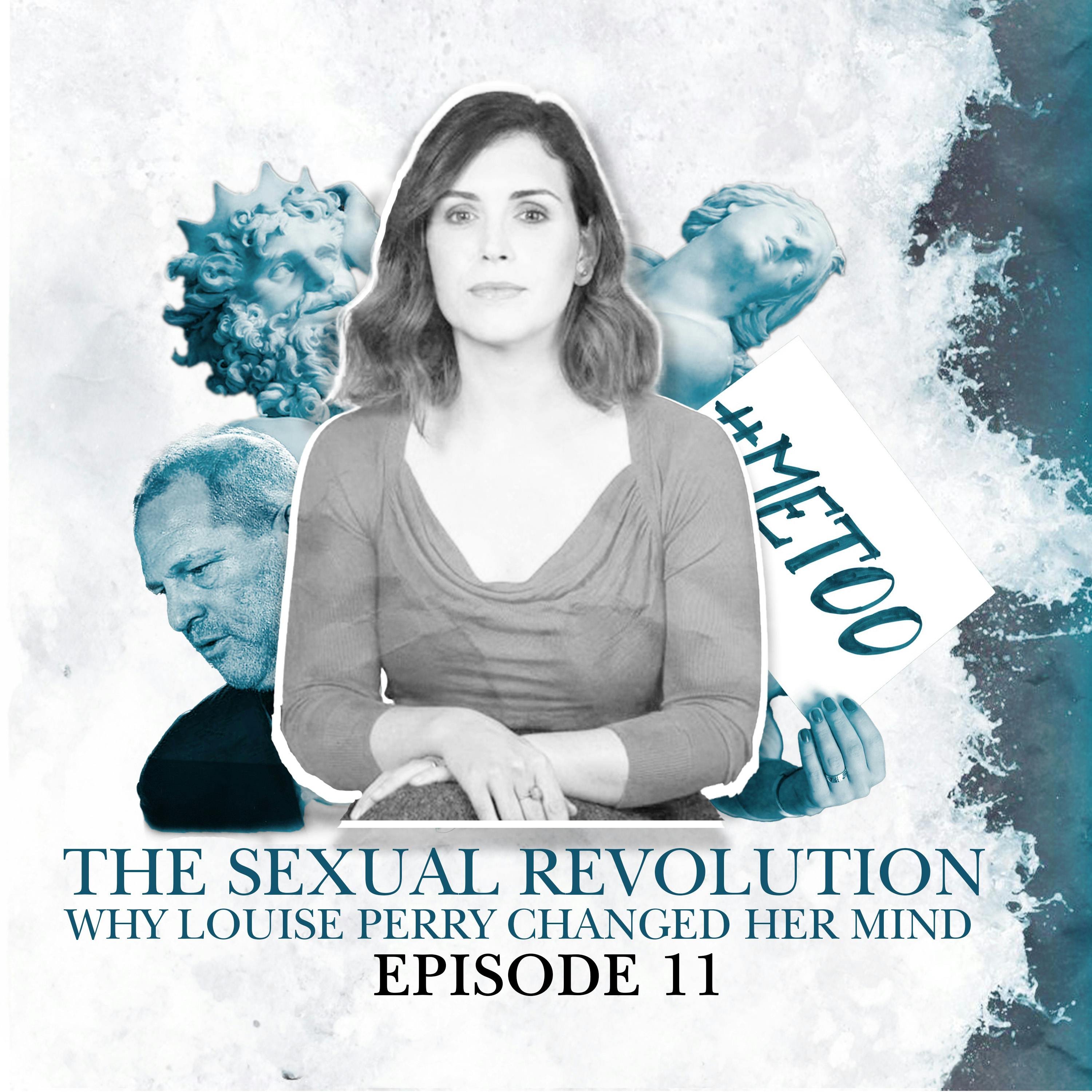 11. The Sexual Revolution: Why Louise Perry changed her mind