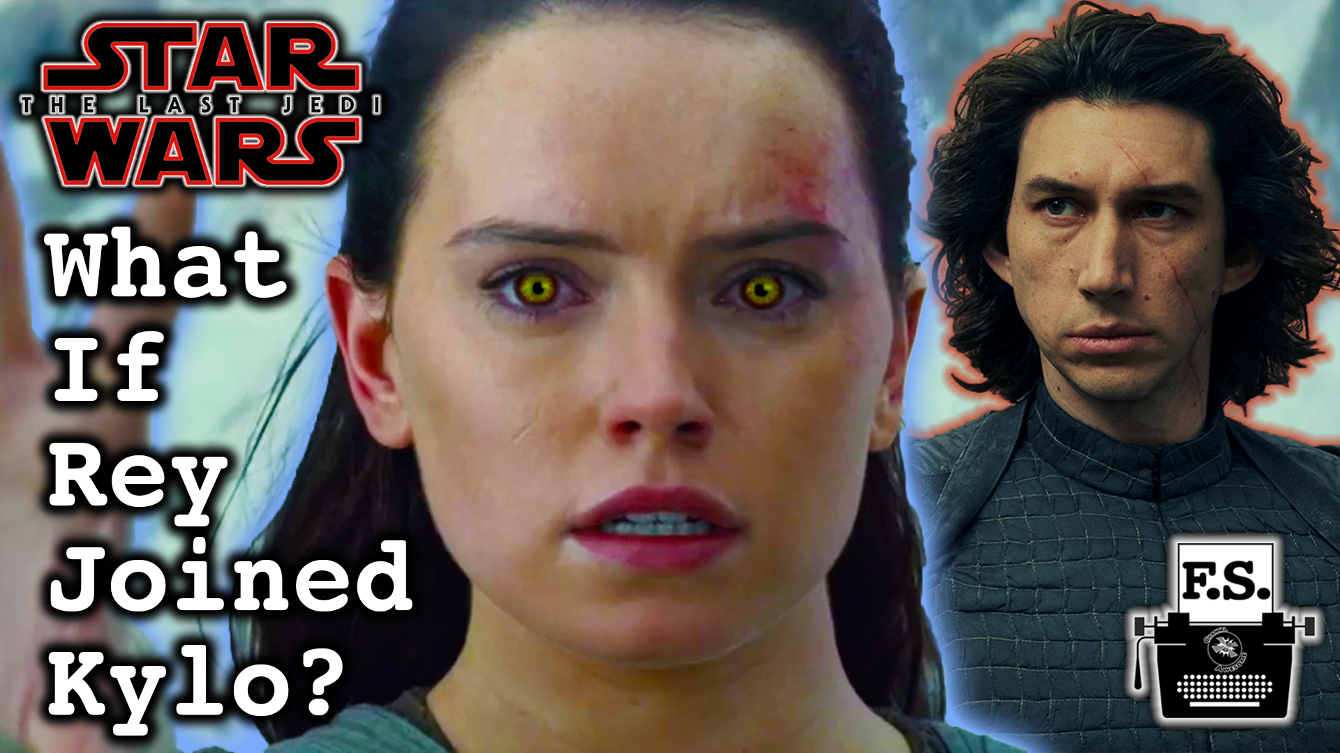 What If Rey Joined Kylo Ren In The Last Jedi? episode artwork