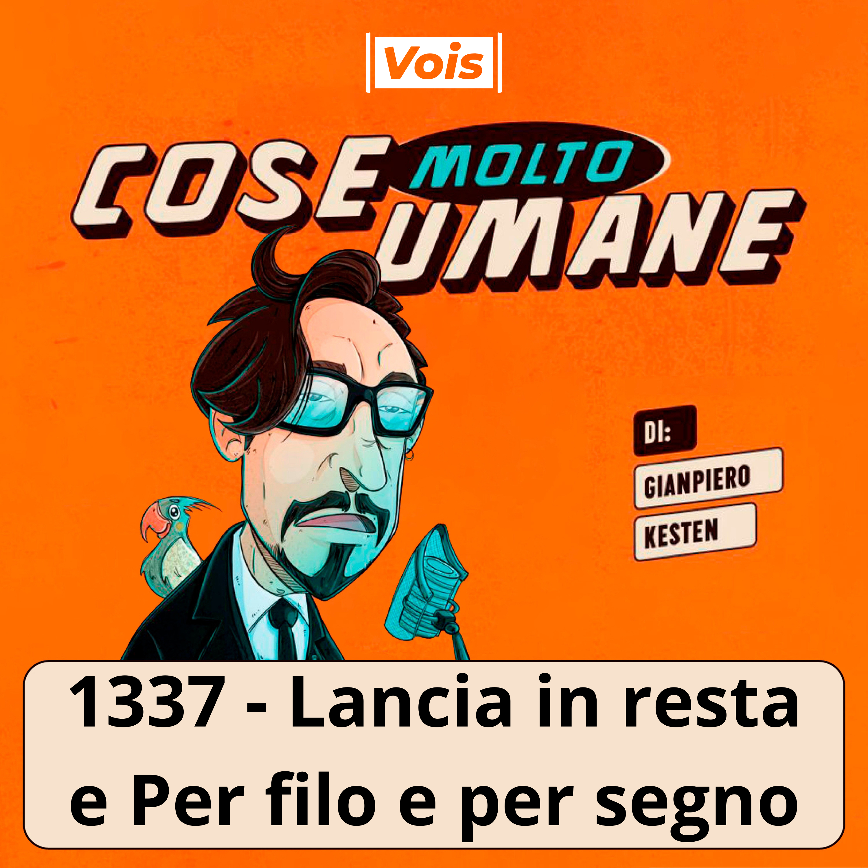 1337 - Lancia in resta e Per filo e per segno