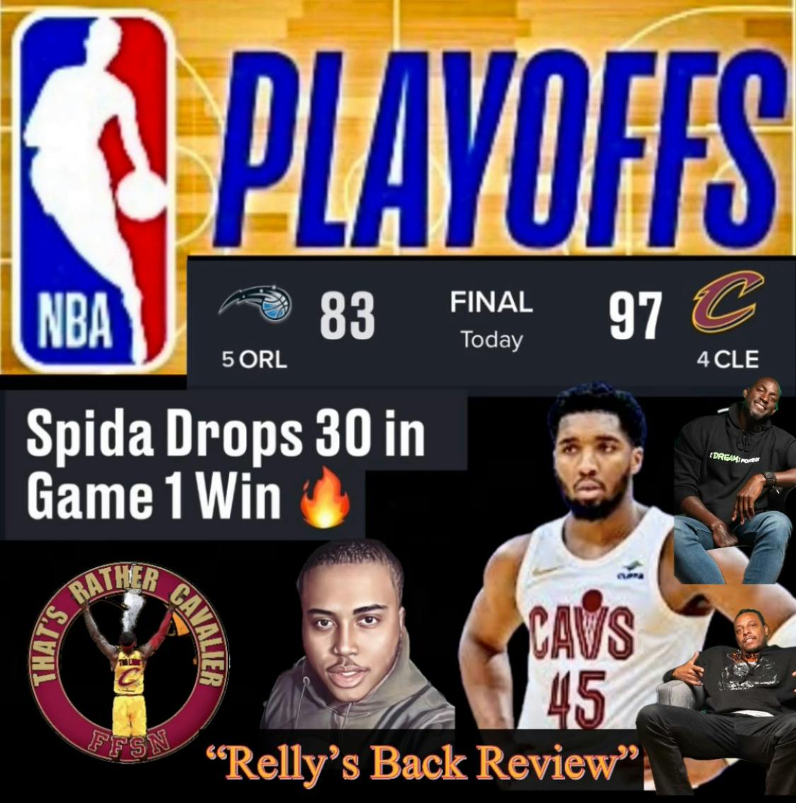 “Relly’s Back, Cavs Win Game 1 vs the Orlando Magic + Predictions From Kevin Garnett & Paul Pierce"