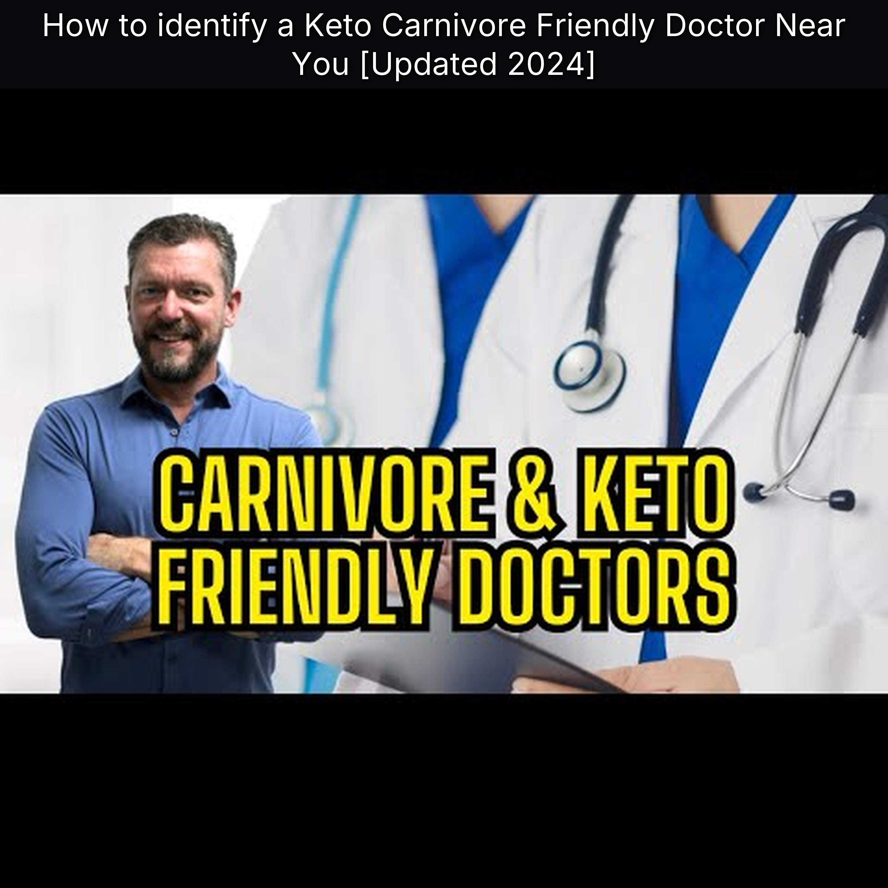 How to identify a Keto Carnivore Friendly Doctor Near You [Updated 2024]