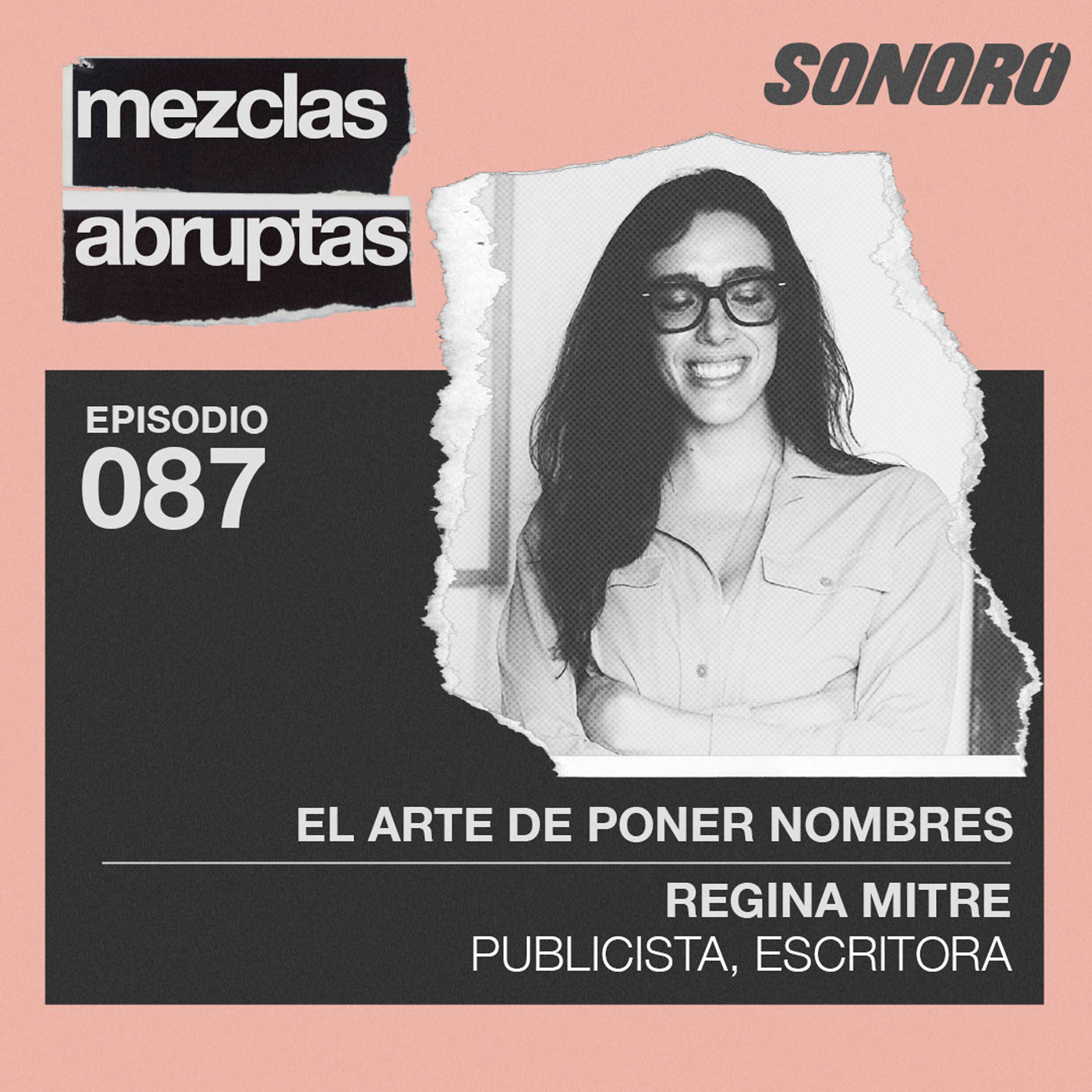 El arte de poner nombres - Regina Mitre, Publicista, Escritora
