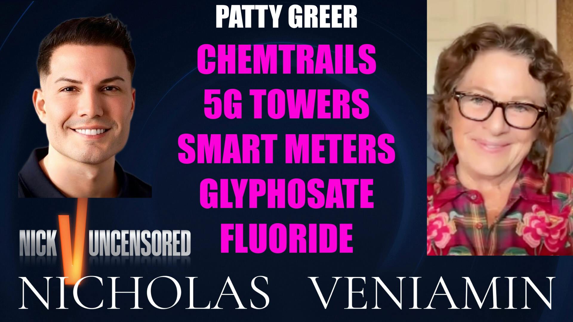 Patty Greer Discusses Chemtrails, 5G Towers, Smart Meters, Glyphosate & Fluoride with Nicholas Veniamin Patty Greer Discusses Chemtrails, 5G Towers, Smart Meters, Glyphosate & Fluoride with Nicholas Veniamin