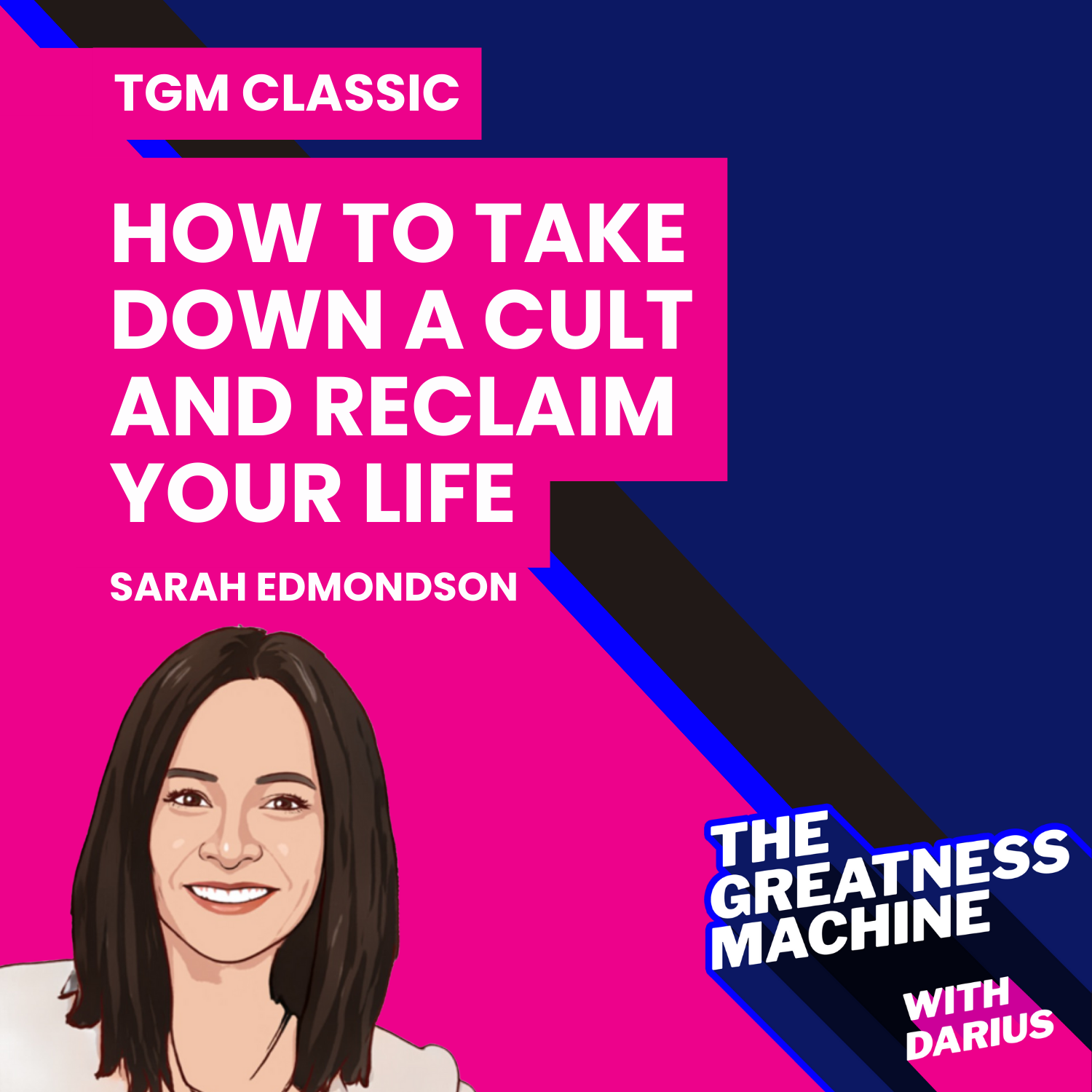 TGM Classic | Sarah Edmondson | NXIVM Cult Whistleblower Teaches Us How To Take Down A Cult And Reclaim Your Life! episode artwork