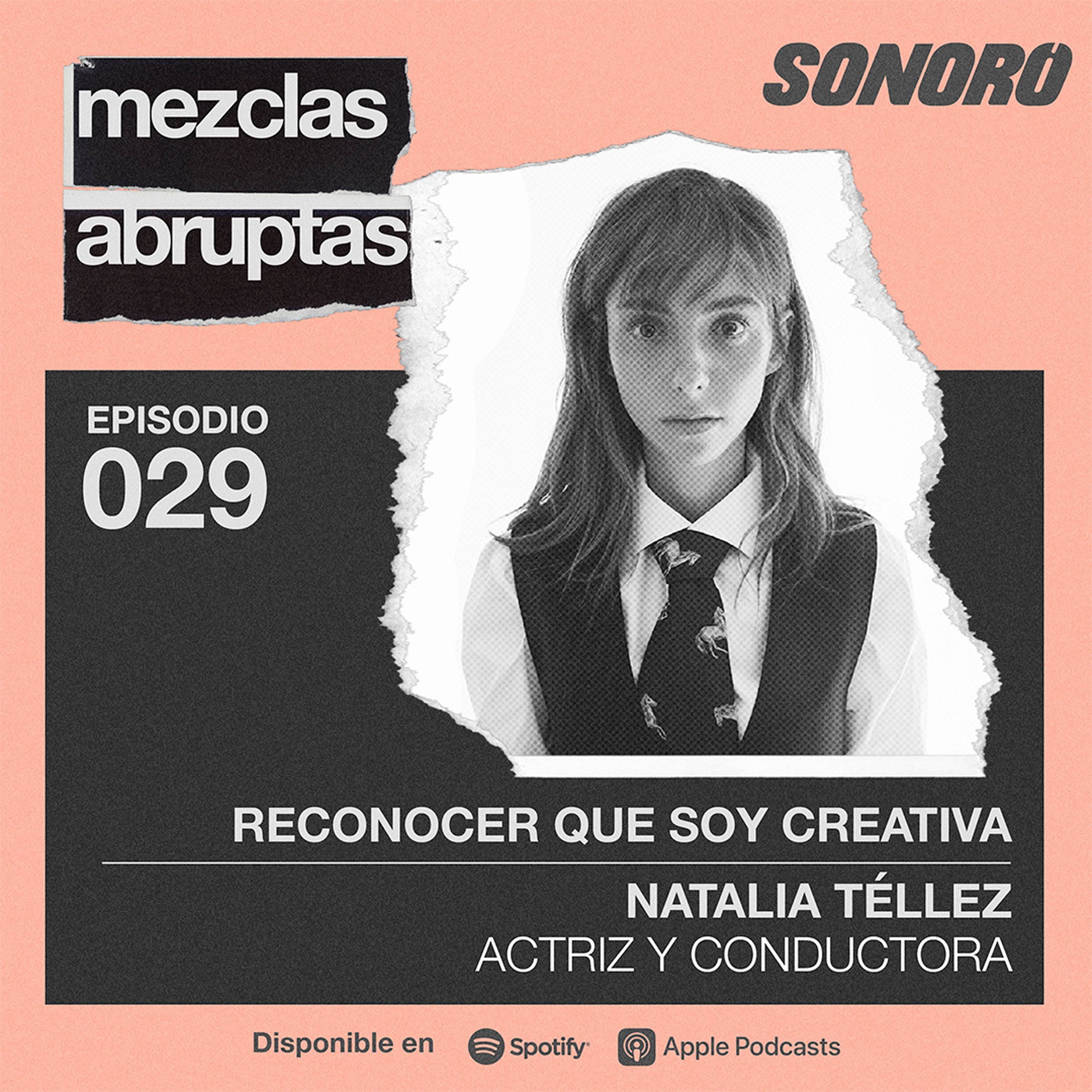 Reconocer que soy creativa - Natalia Téllez, Actriz y Conductora
